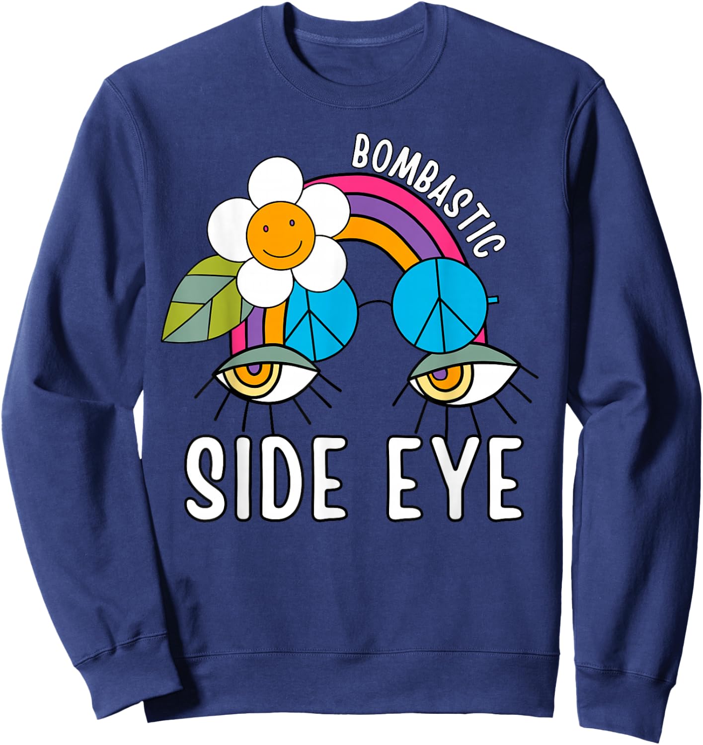 Bombastic Side Eye Funny Viral Catchphrase Meme Sweatshirt - Sweatshirt | Navy