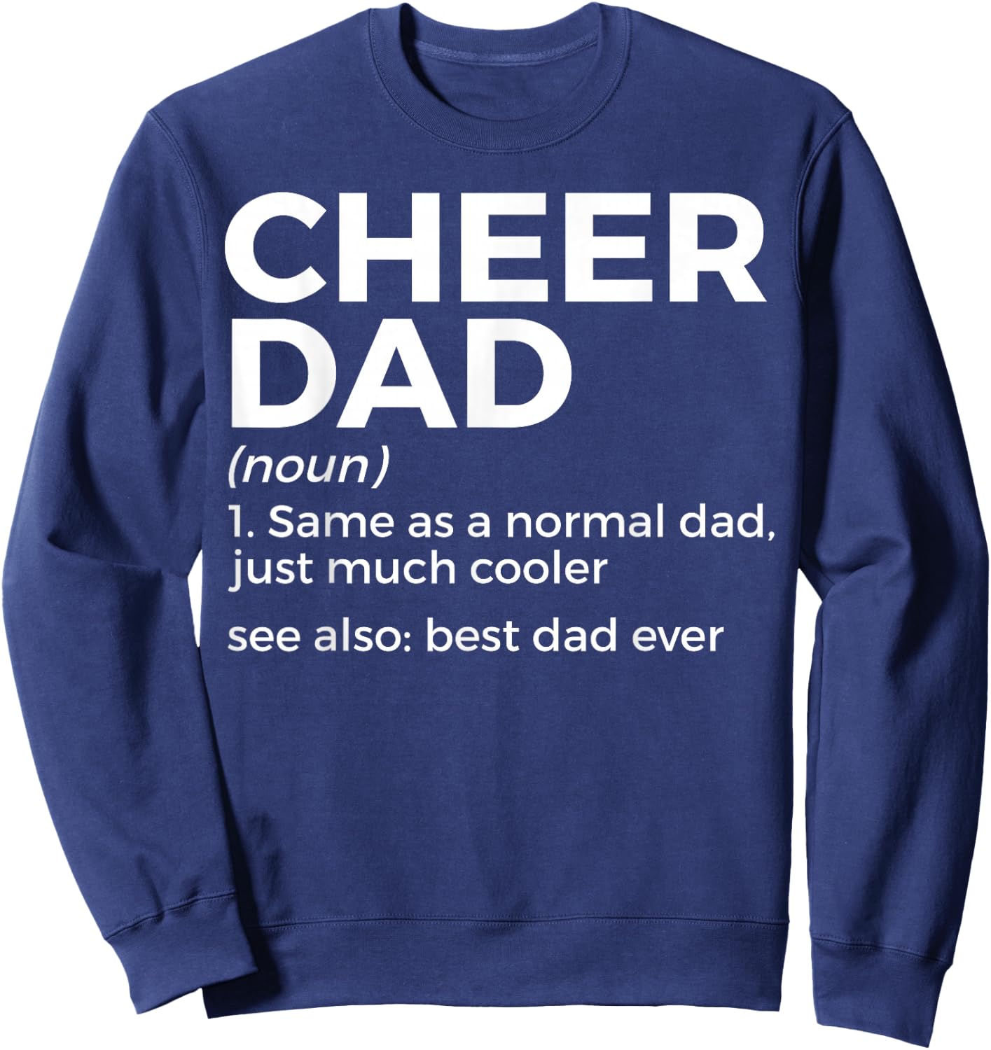 Funny Cheer Dad Definition Best Dad Ever Cheerleading Sweatshirt - Sweatshirt | Navy