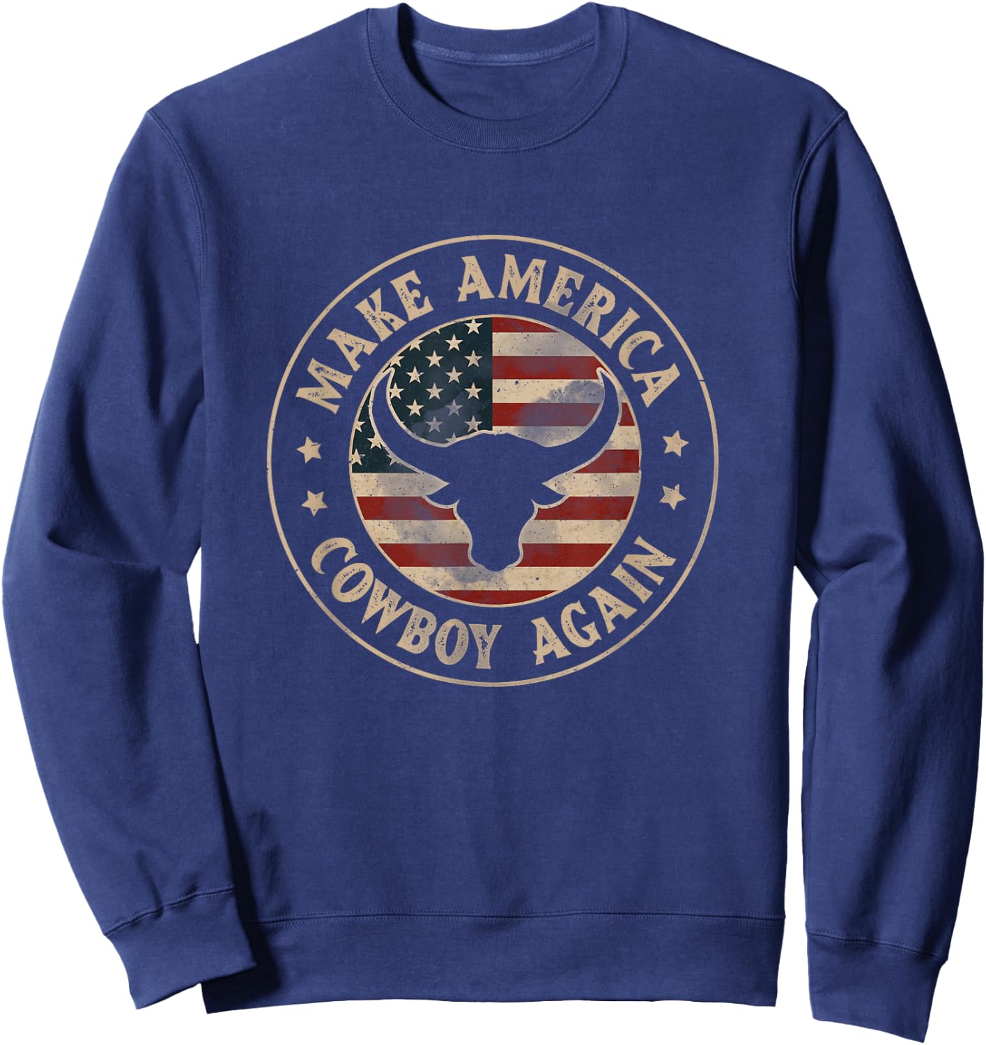 Makes America a Cowboy Again Western Country USA Flag Sweatshirt - Sweatshirt | Navy