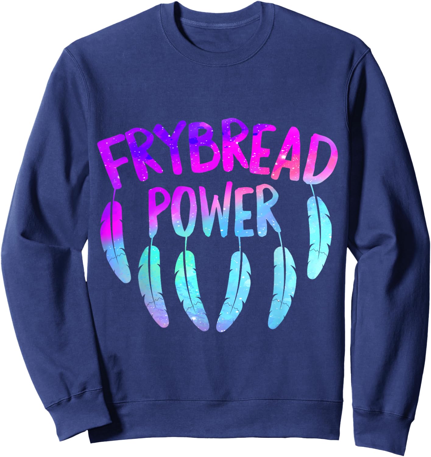 Frybread Power Food Lover Native American Indian Foodie Taco Sweatshirt - Sweatshirt | Navy