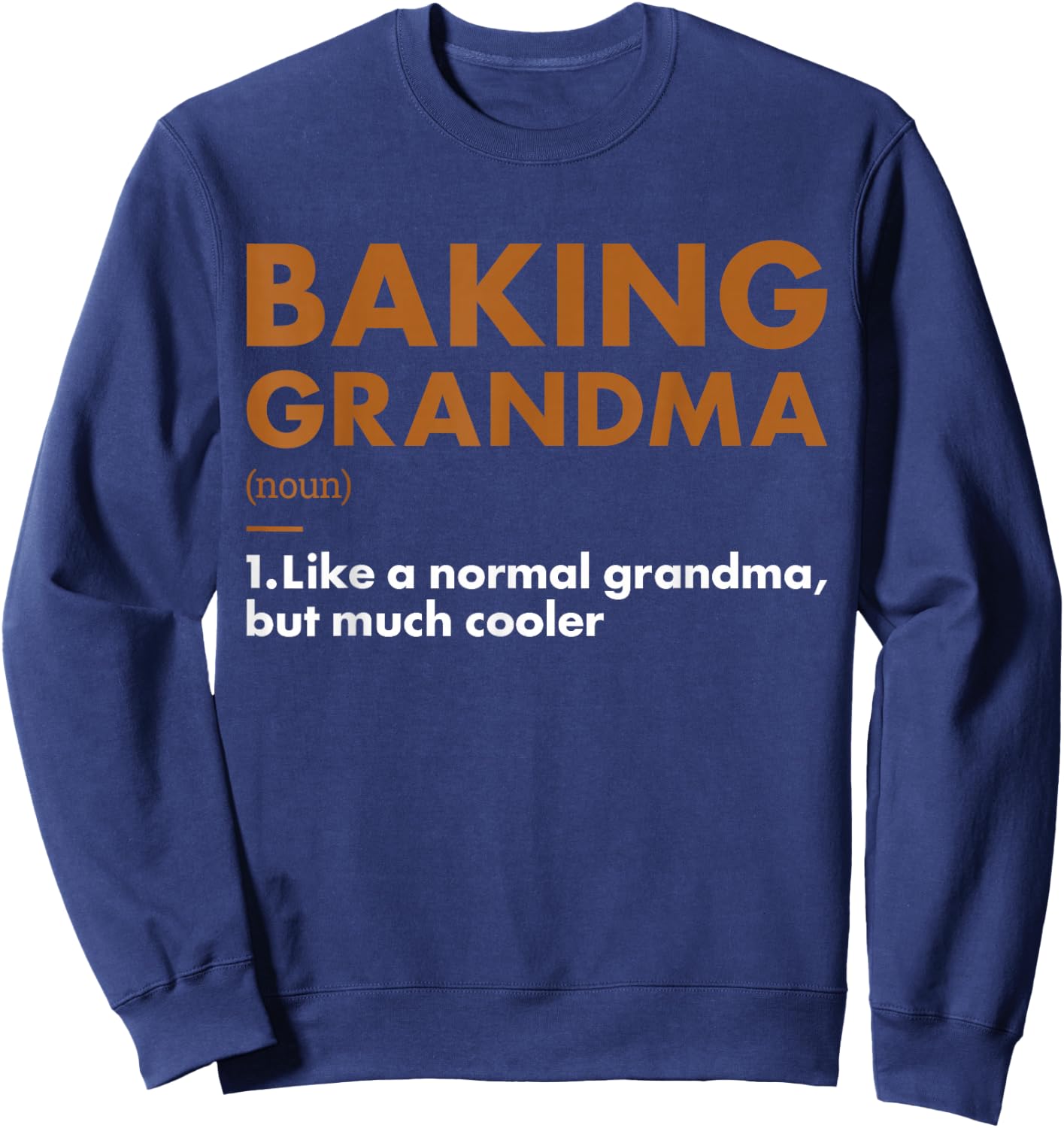 Baker Grandma Definition Baking Sweatshirt - Sweatshirt | Navy