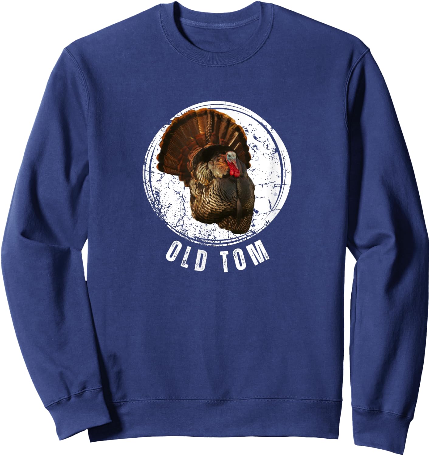 Turkey Hunting Shirt Old Tom Gobbler Turkey Hunting Sweatshirt - Sweatshirt | Navy