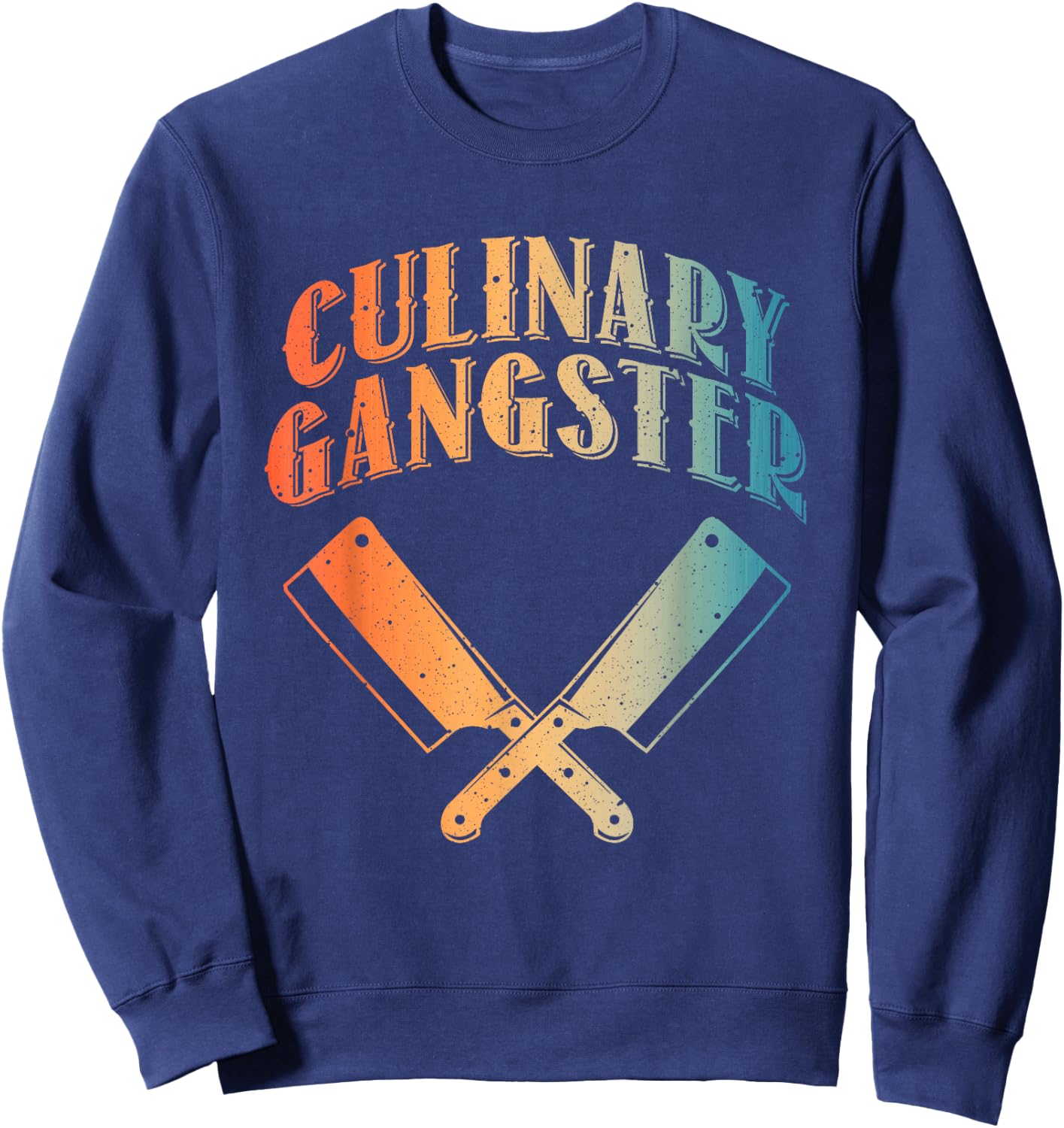Funny Chef Art Kitchen Restaurant Cooking Lovers Sweatshirt - Sweatshirt | Navy
