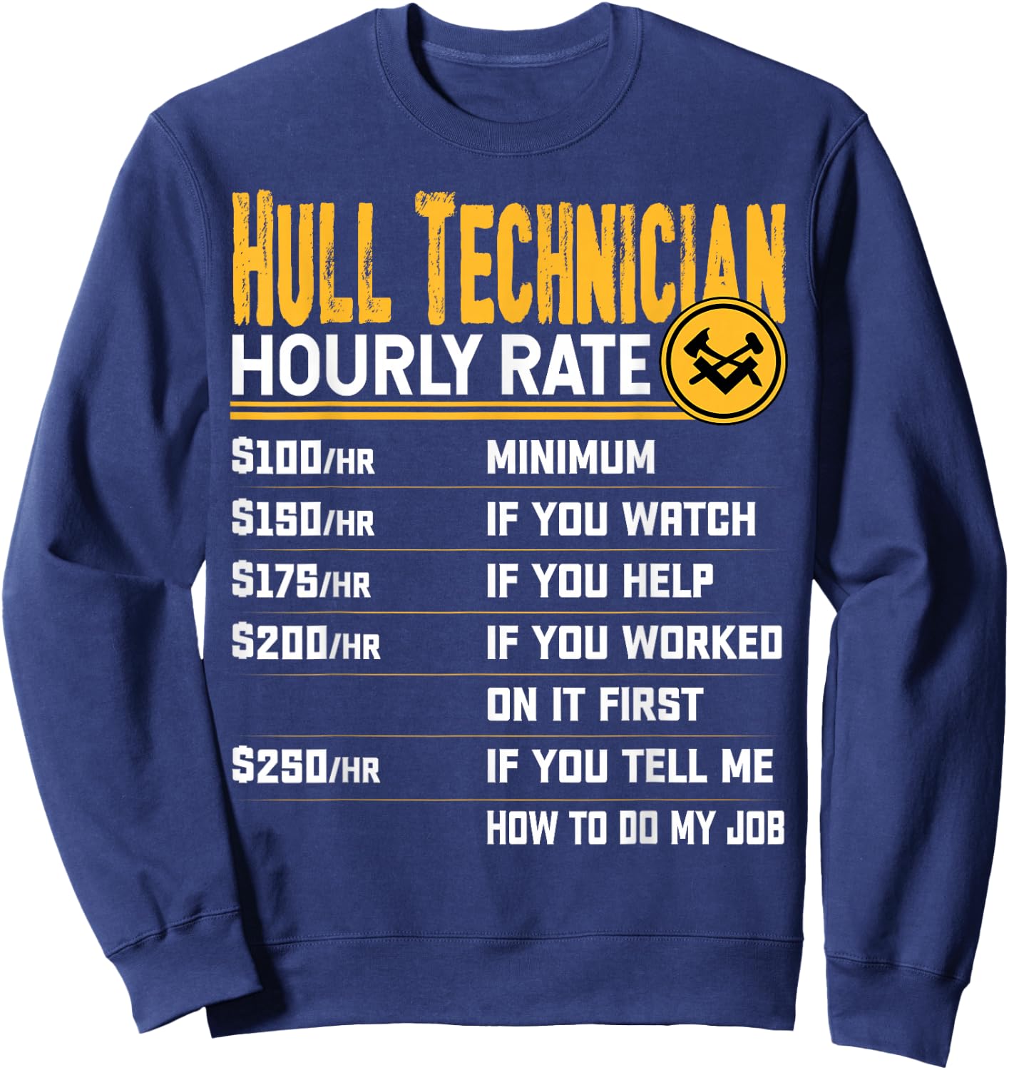Hull Technician Hourly Rate - Funny Hull Mechanic Technician Sweatshirt - Sweatshirt | Navy