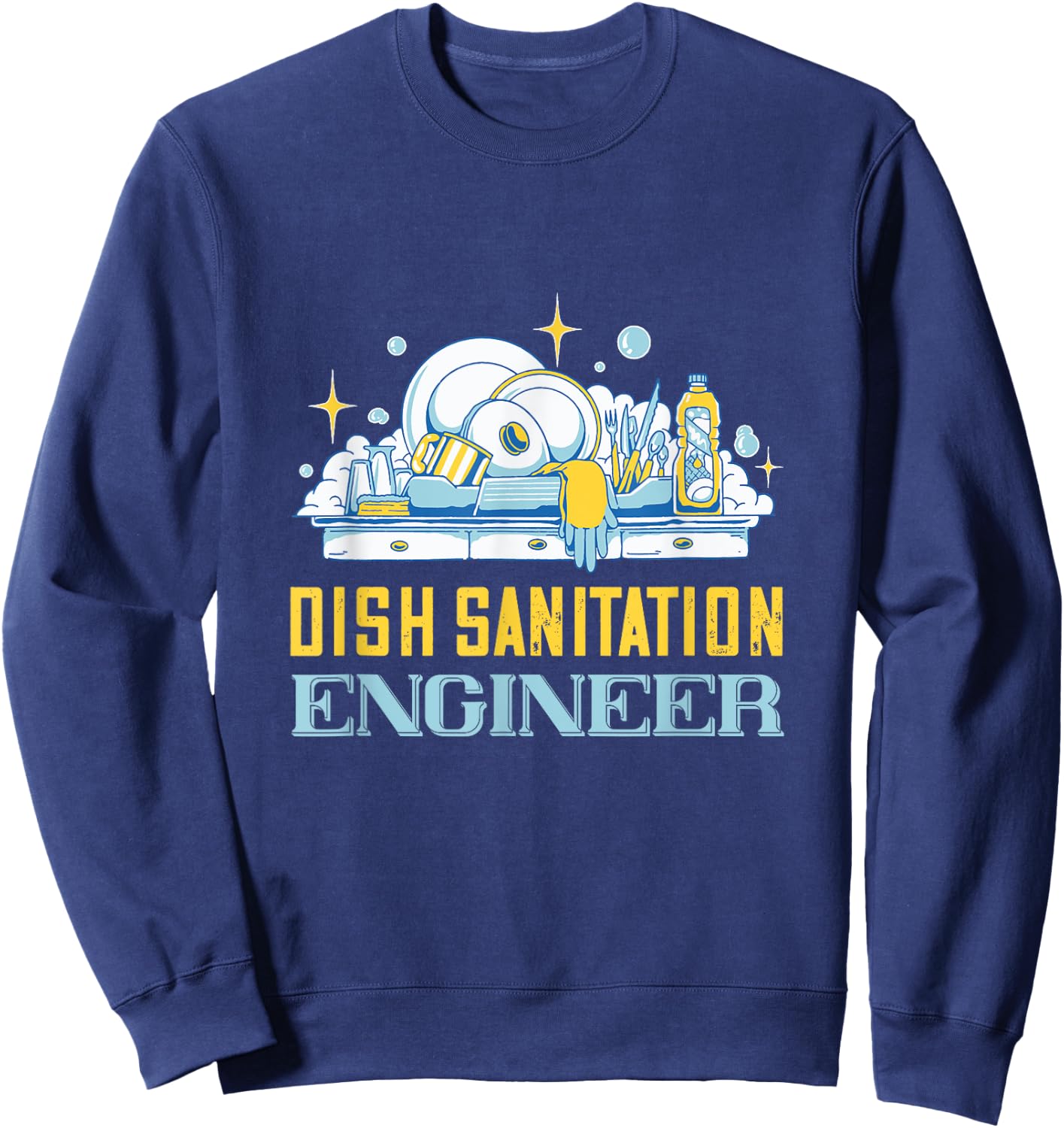Dishwasher Dish Sanitation Engineer Dish Washing Dishwashing Sweatshirt - Sweatshirt | Navy