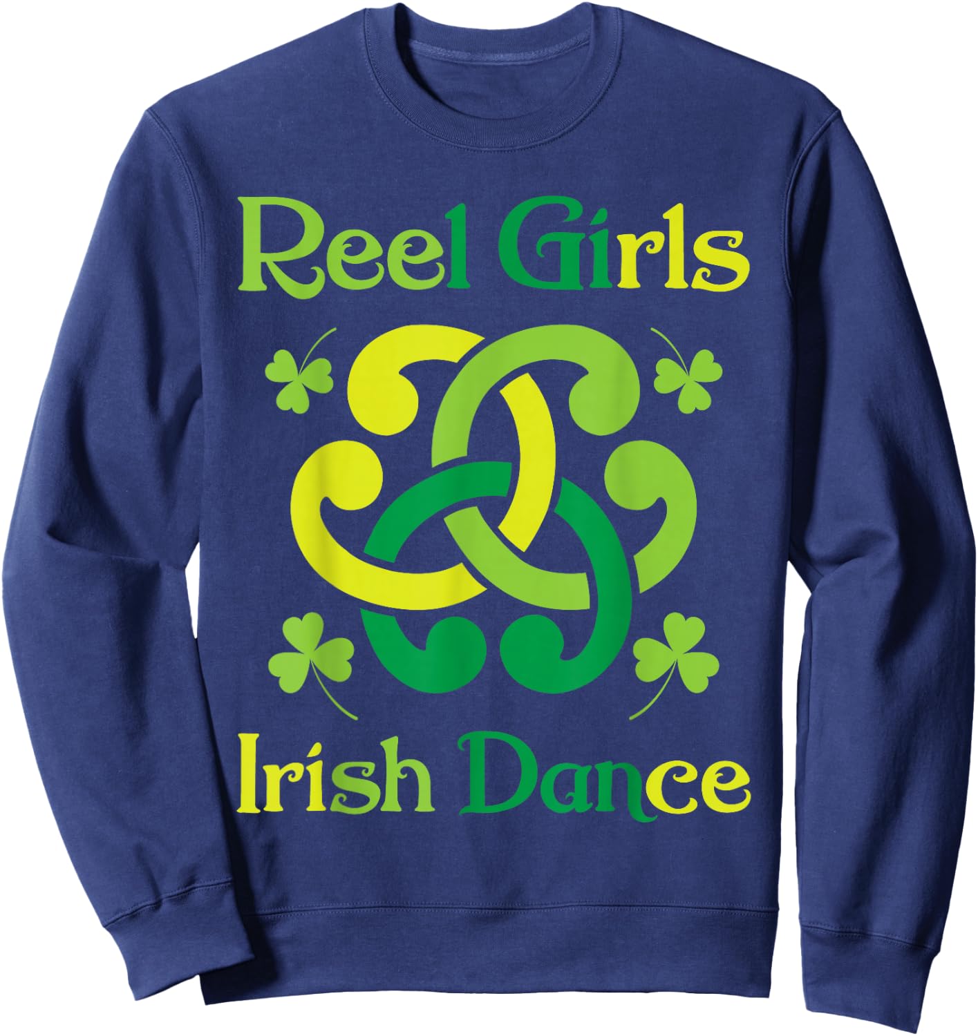 Reel Girls Irish Dance - Irish Dancer Ceili Reel Dance Sweatshirt - Sweatshirt | Navy