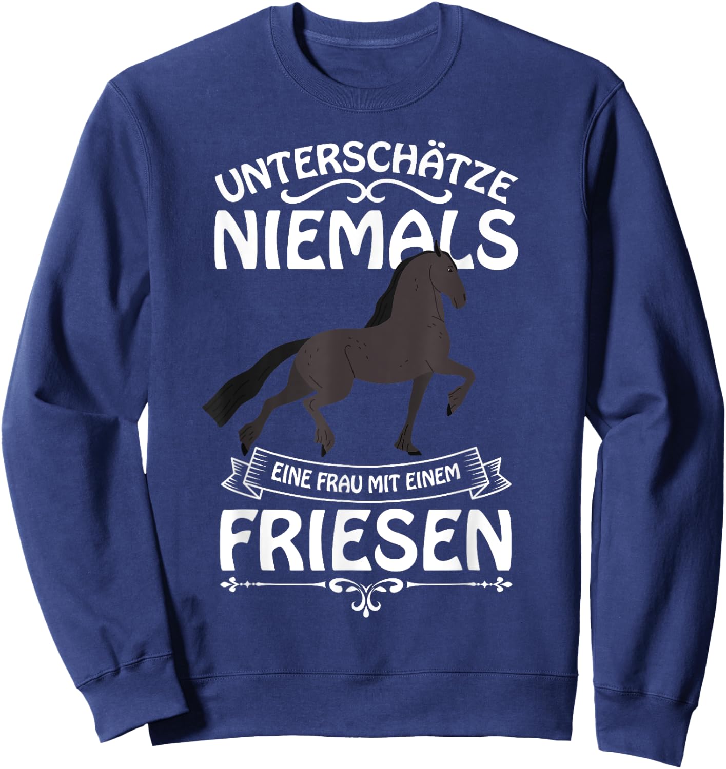 Friese Horse Saying Rider Ladies Girls Gift Sweatshirt - Sweatshirt | Navy