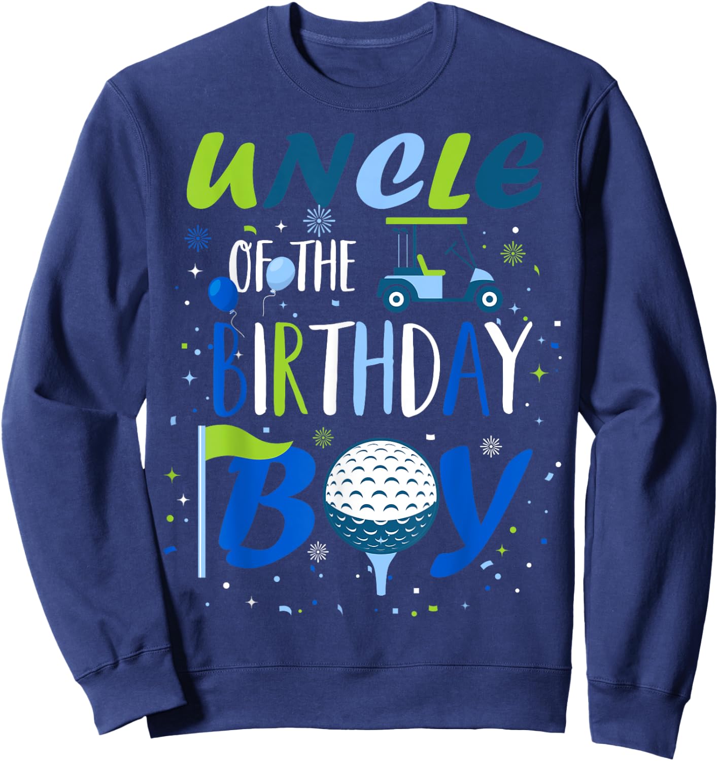 Uncle of The Birthday Boy Hole in One Golf Sport Matching Sweatshirt - Sweatshirt | Navy