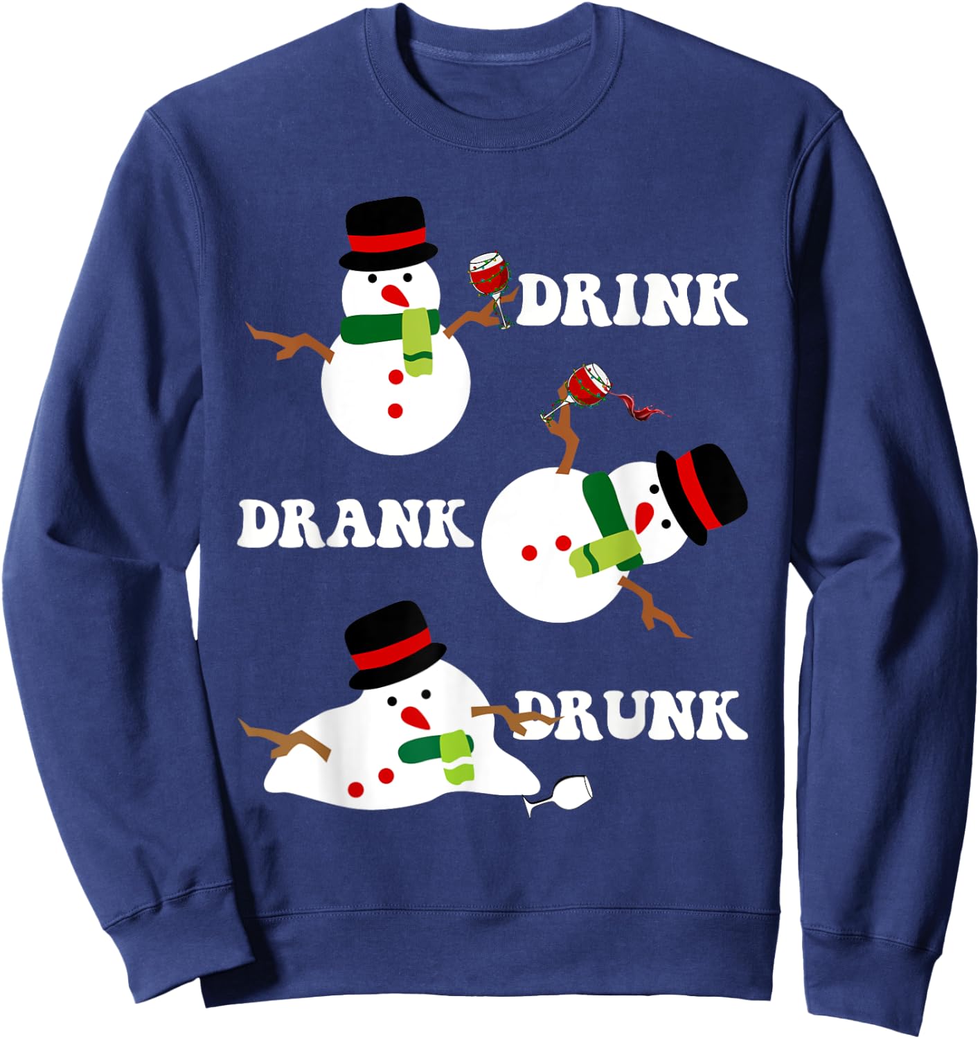 Funny Snowman Drink Drank Drunk Funny Christmas Party Sweatshirt - Sweatshirt | Navy