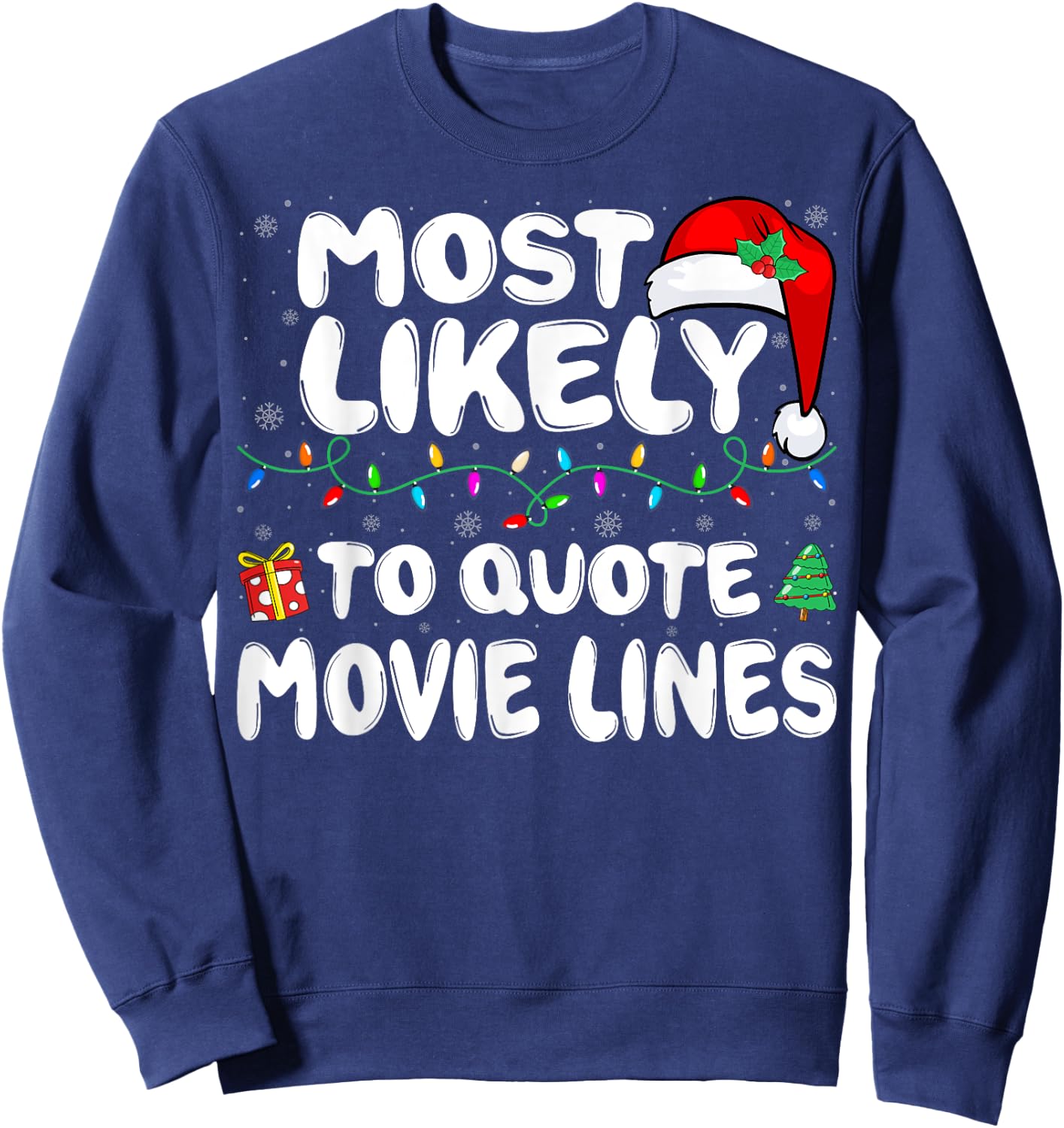 Most Likely to Quote Movie Lines Movie Lover Christmas Sweatshirt - Sweatshirt | Navy