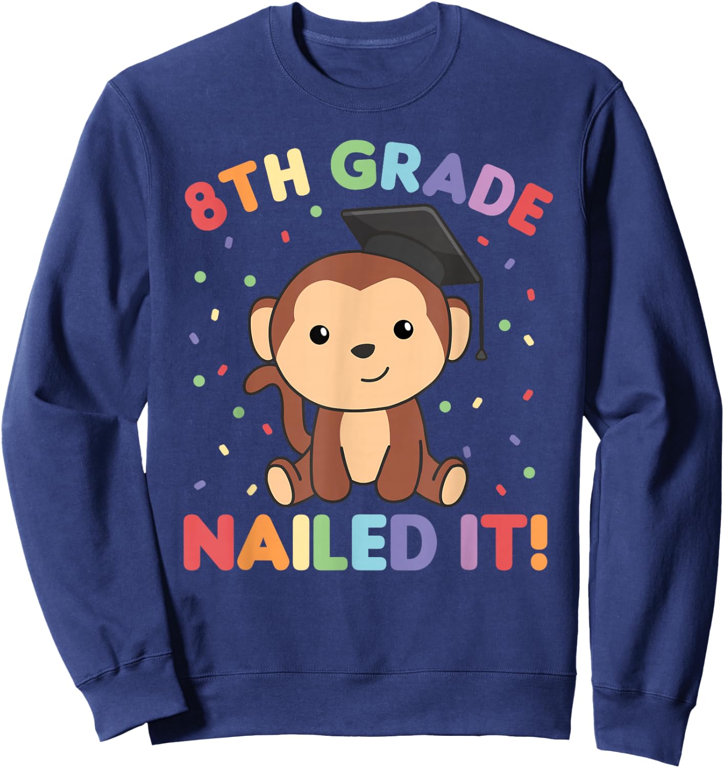 Kids 8th Grade Nailed It Monkey Graduation Sweatshirt - Sweatshirt | Navy