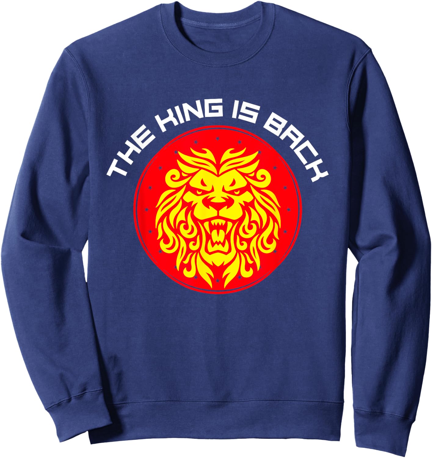 The King is Back, Lion, Jones, MMA, Jon, Wrestle, bones Sweatshirt - Sweatshirt | Navy