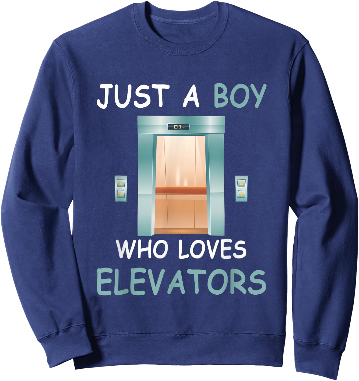 Elevator Just a Boy Who Loves Elevators Funny Quote Sweatshirt - Sweatshirt | Navy