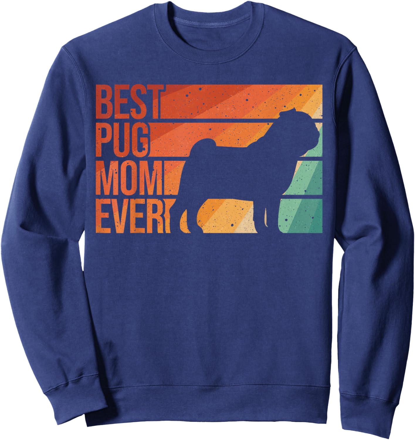Cute Pug Art For Mom Women Breed Pet Dog Puppy Pug Lovers Sweatshirt - Sweatshirt | Navy