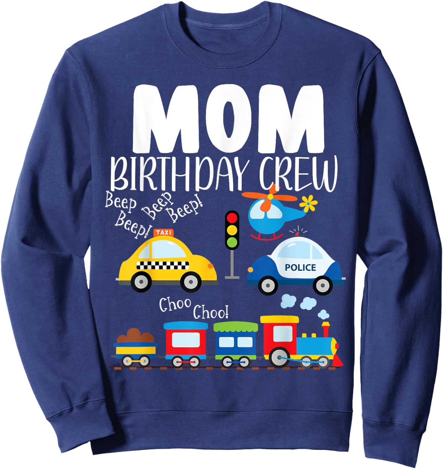 Mom Birthday Crew Trucks Train Birthday Party Toddler Bday Sweatshirt - Sweatshirt | Navy