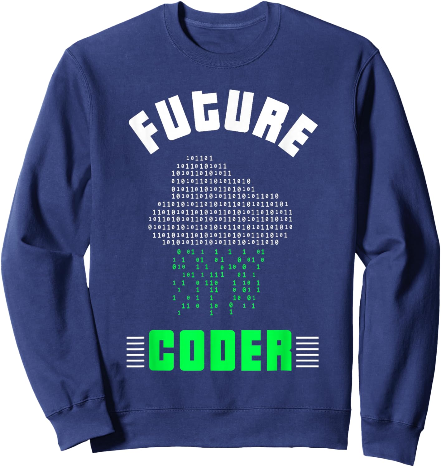Future Coder Code Coding Sayings Programmer Sweatshirt - Sweatshirt | Navy