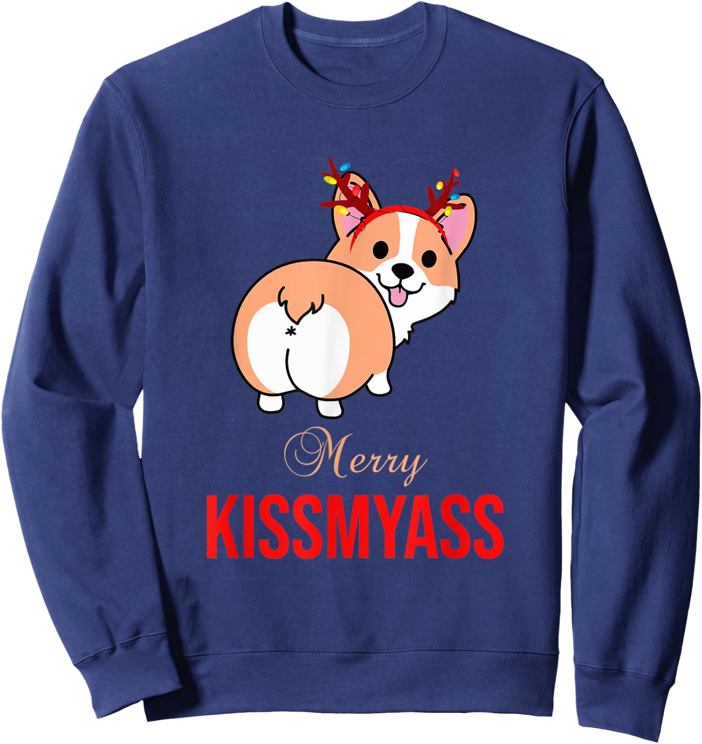 Merry Kissmyass Funny Christmas Reindeer Corgi Dog Lover Sweatshirt - Sweatshirt | Navy