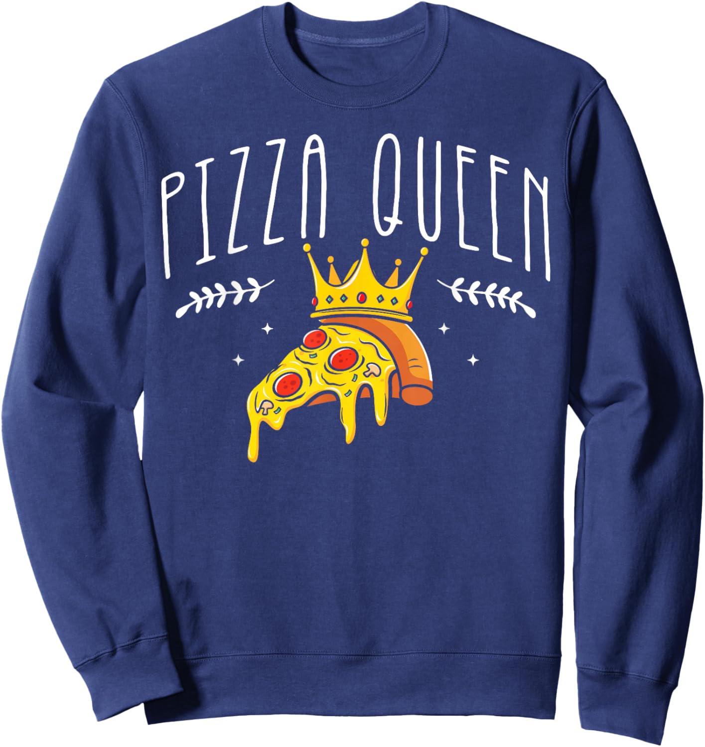 Pizza Queen Italian Food Pie Cheese Pizza Lover Sweatshirt - Sweatshirt | Navy