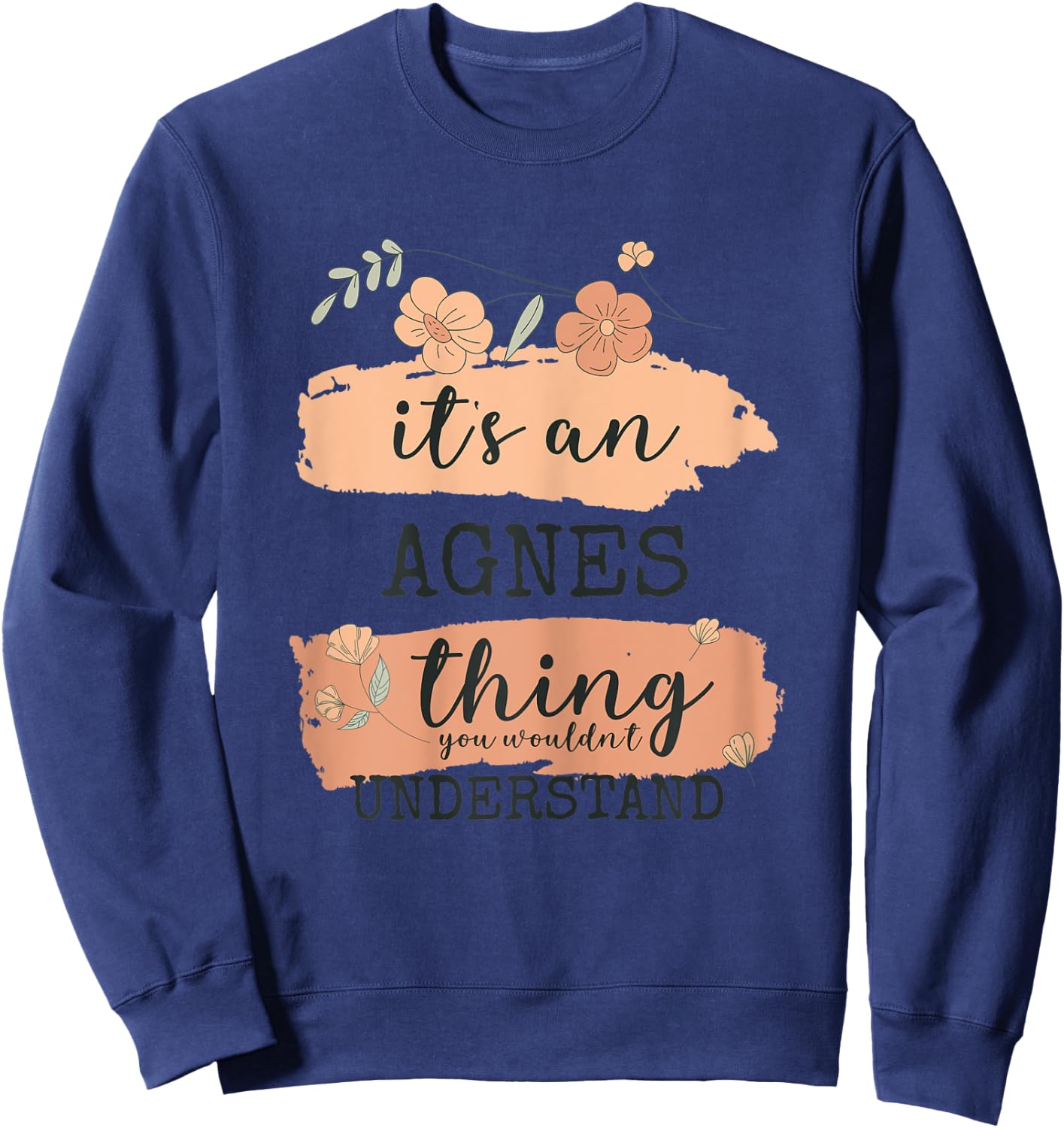 Name Agnes - It's an Agnes thing Sweatshirt - Sweatshirt | Navy