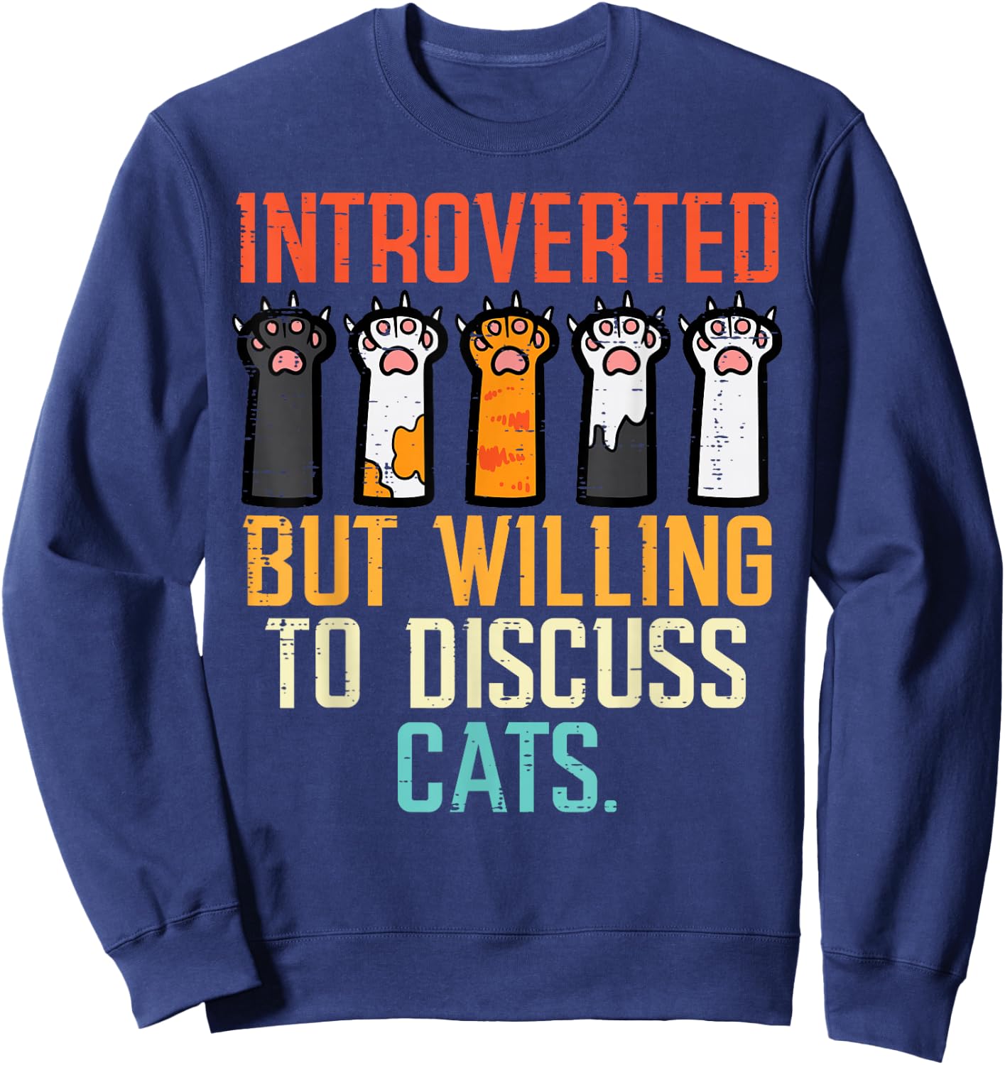 Introverted But Willing To Discuss Cats Funny Men Women Kids Sweatshirt - Sweatshirt | Navy