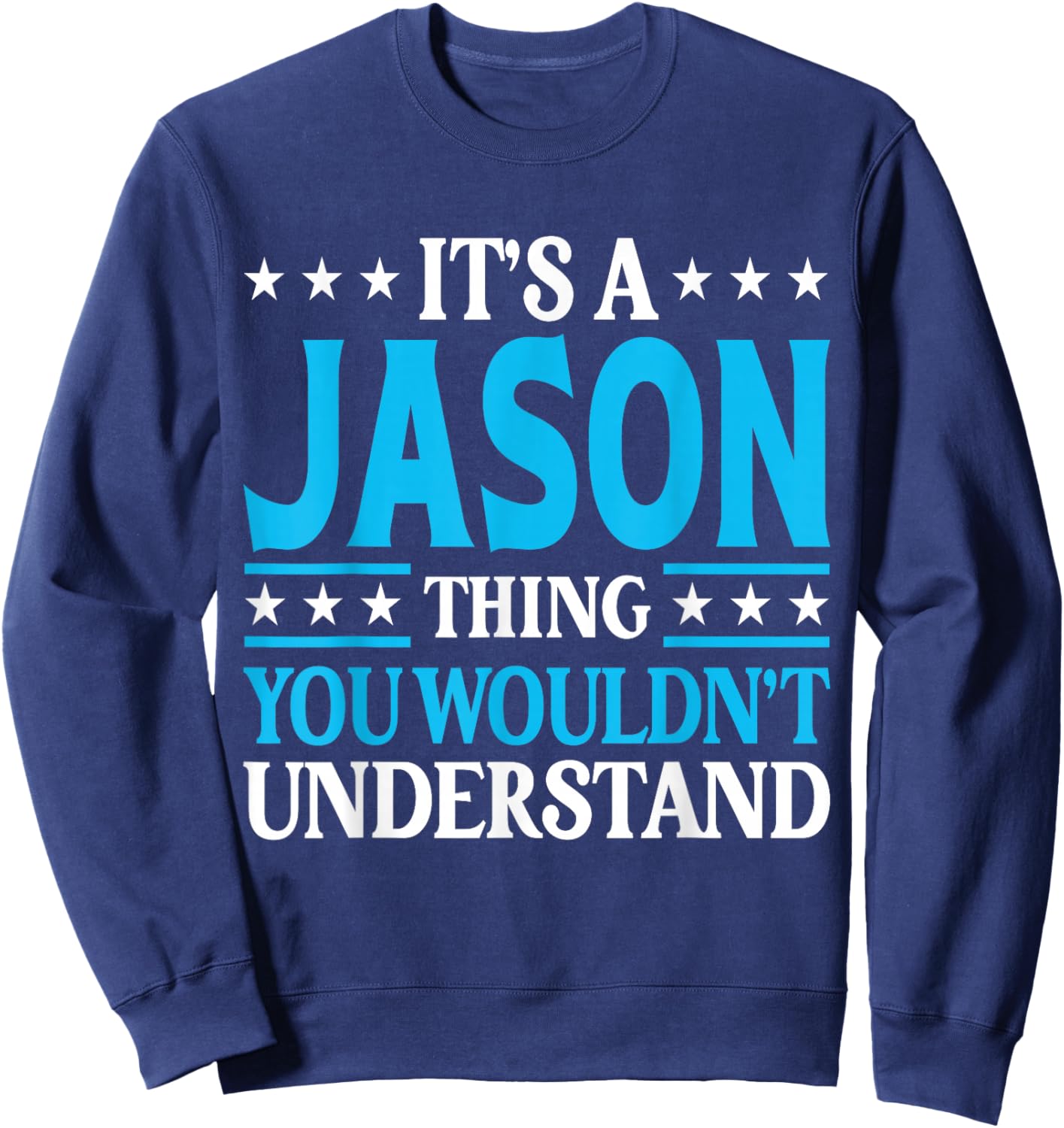 Jason Thing Wouldn't Understand Sweatshirt - Sweatshirt | Navy