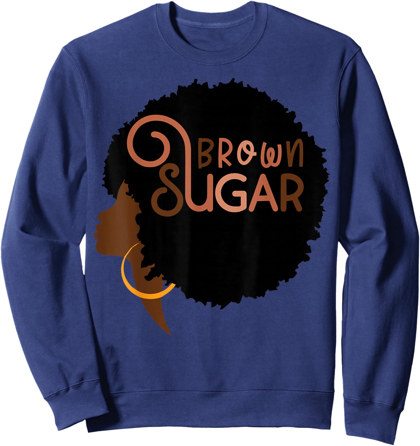 Brown Sugar Babe Afro Melanin Queen African American BLM Sweatshirt - Sweatshirt | Navy