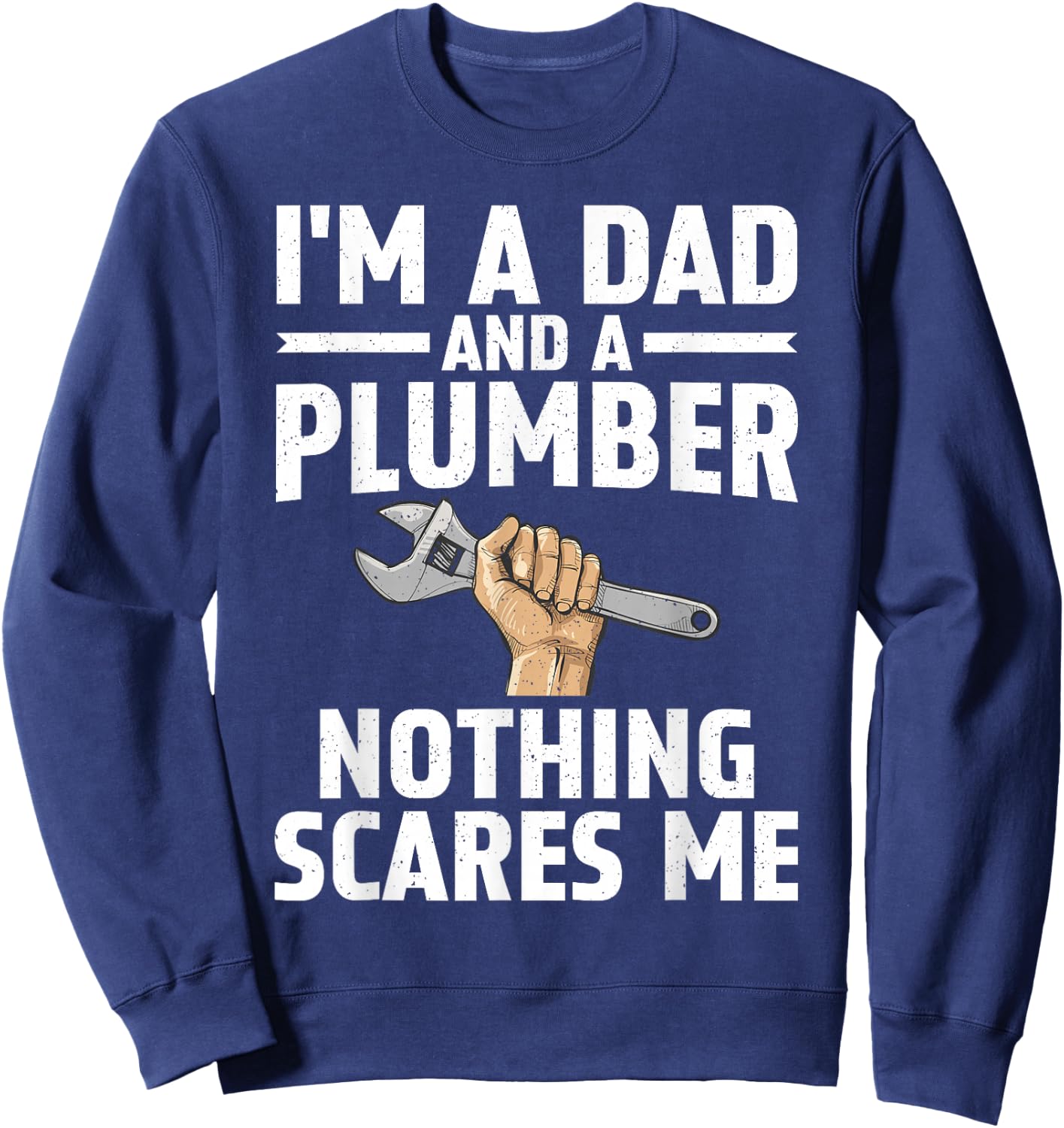 Cool Plumber Art Dad Plumbing Gag Pipefitter Plumber Sweatshirt - Sweatshirt | Navy