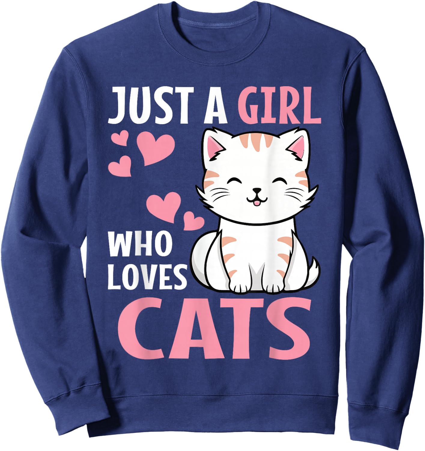 Just A Girl Who Loves Cats Cute Cat Lover Kitten Sweatshirt - Sweatshirt | Navy