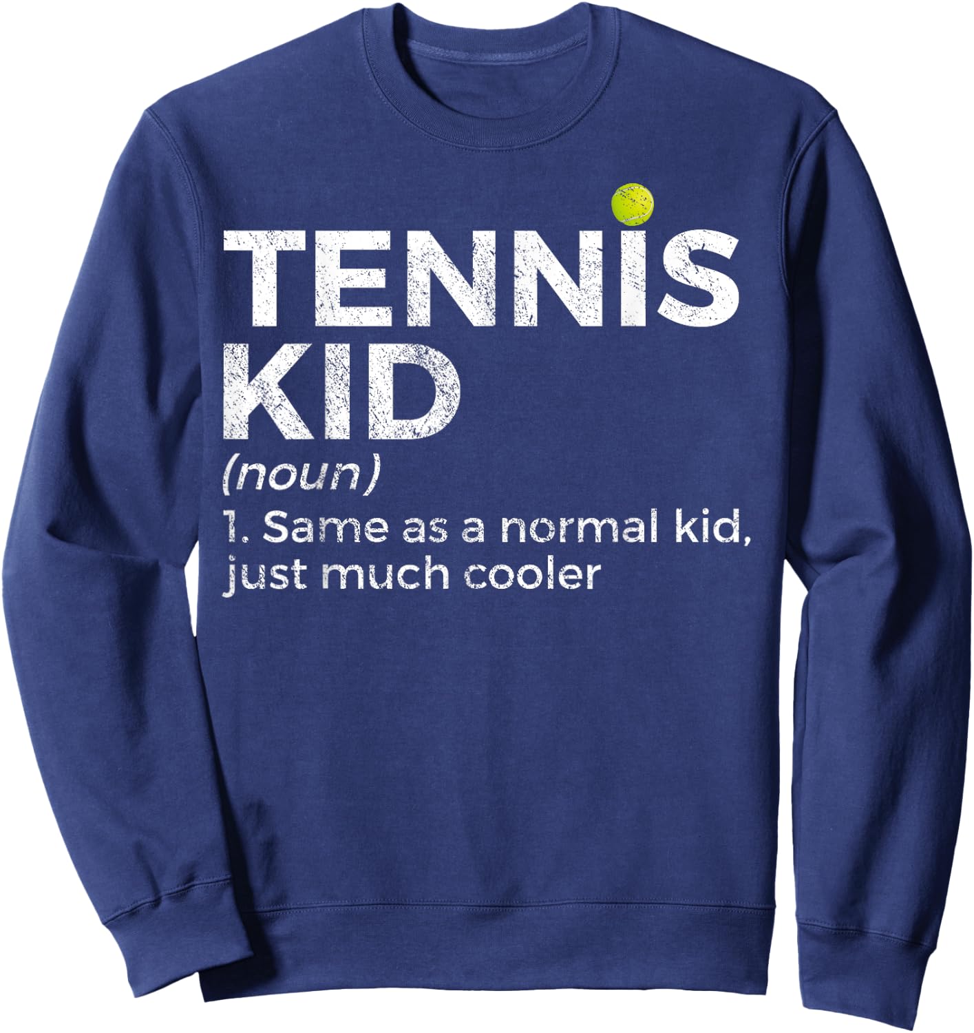 Funny Tennis Kid Definition Tennis Player Sweatshirt - Sweatshirt | Navy