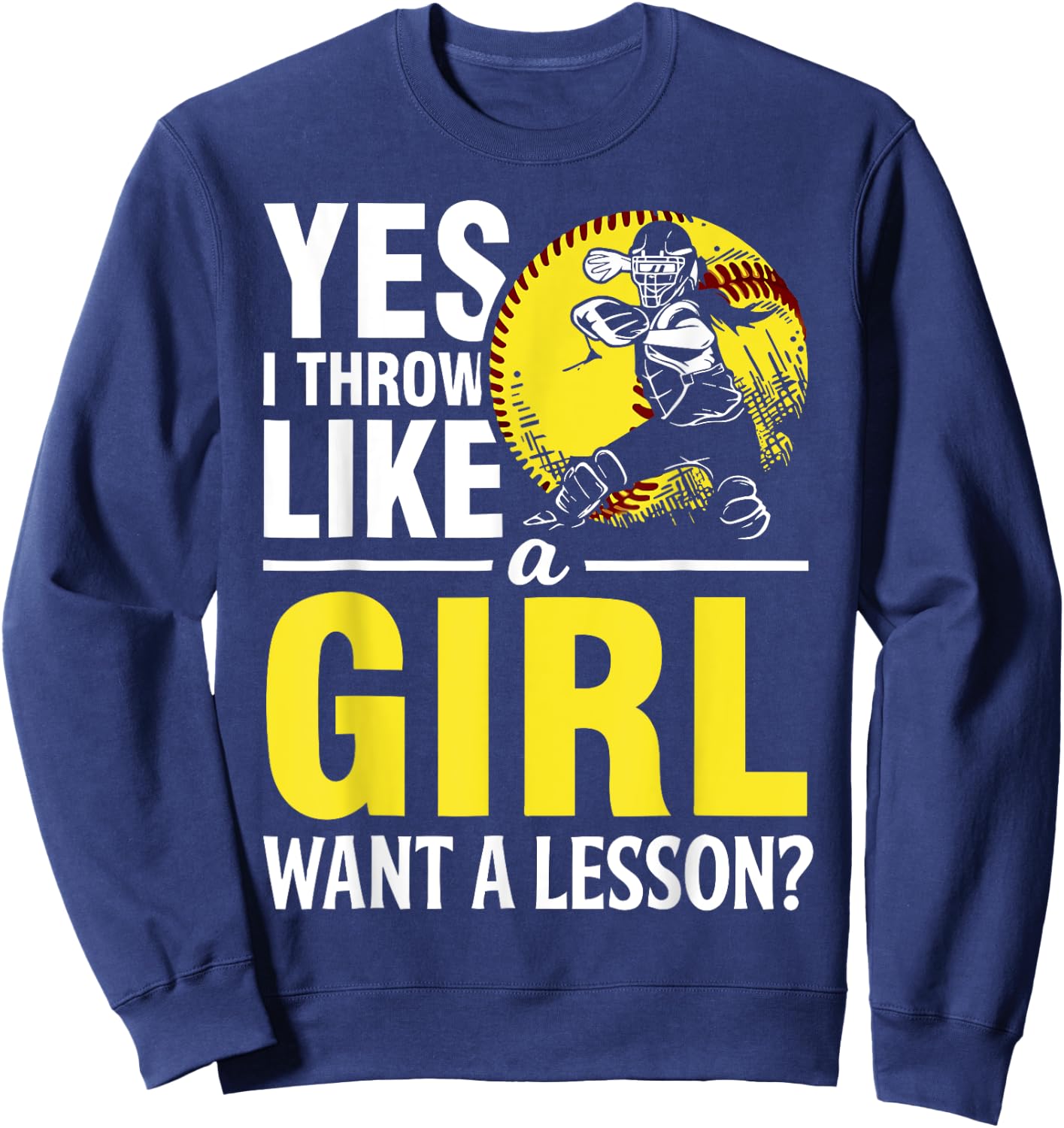 Funny Softball Catcher Yes Throw Like Girl Youth Women Gift Sweatshirt - Sweatshirt | Navy