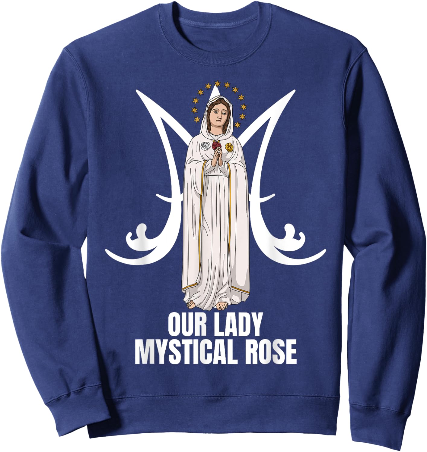Our Lady Mystical Rose Marian Catholic Sweatshirt - Sweatshirt | Navy