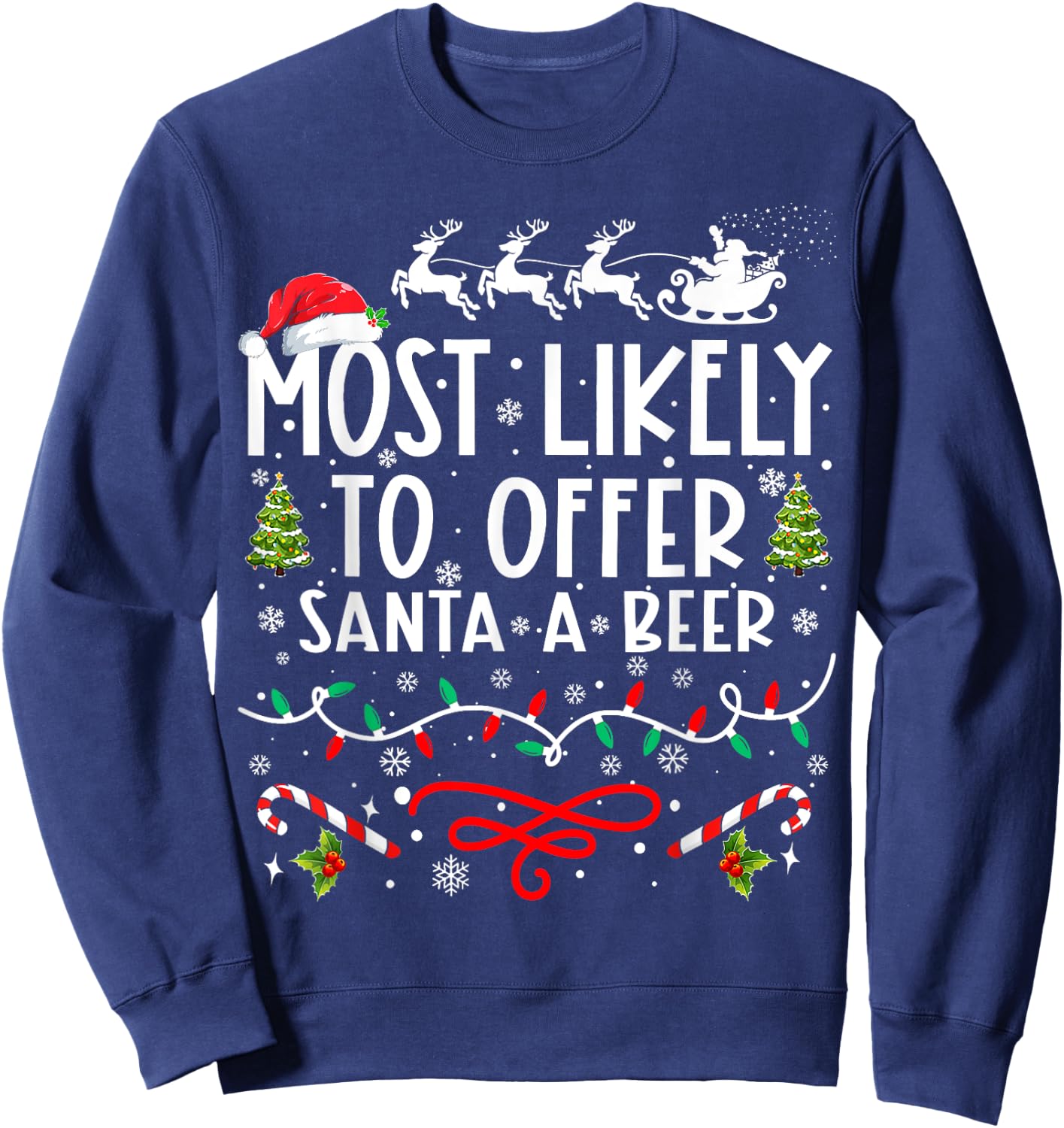 Most Likely To Offer Santa A Beer Funny Drinking Christmas Sweatshirt - Sweatshirt | Navy