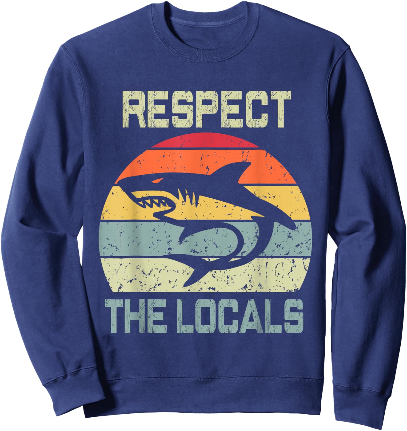 Funny Men's Respect The Locals Shark Love Cool Design Couple Sweatshirt - Sweatshirt | Navy