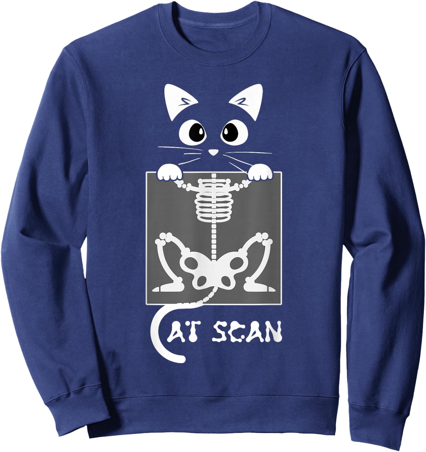 Skeleton Cat Scan Ct Scaning Funny X Ray Pun Meme Rad Tech Sweatshirt - Sweatshirt | Navy