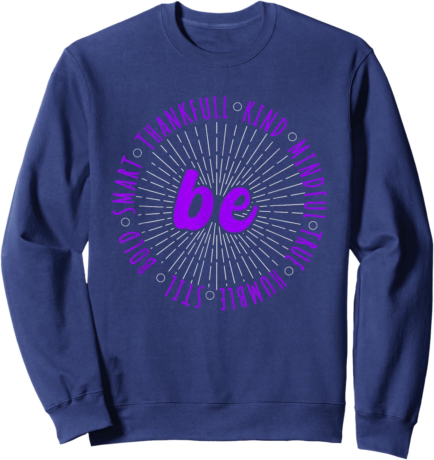 Purple Motivational Quote Positive Saying Life Slogan Purple Sweatshirt - Sweatshirt | Navy
