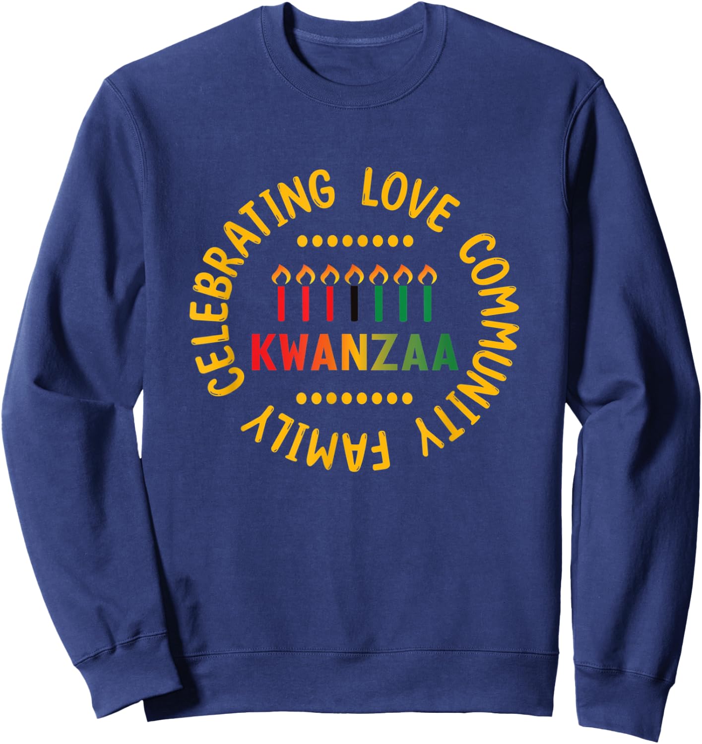 Happy Kwanzaa - Kinara Candles - Christmas African Holiday Sweatshirt - Sweatshirt | Navy