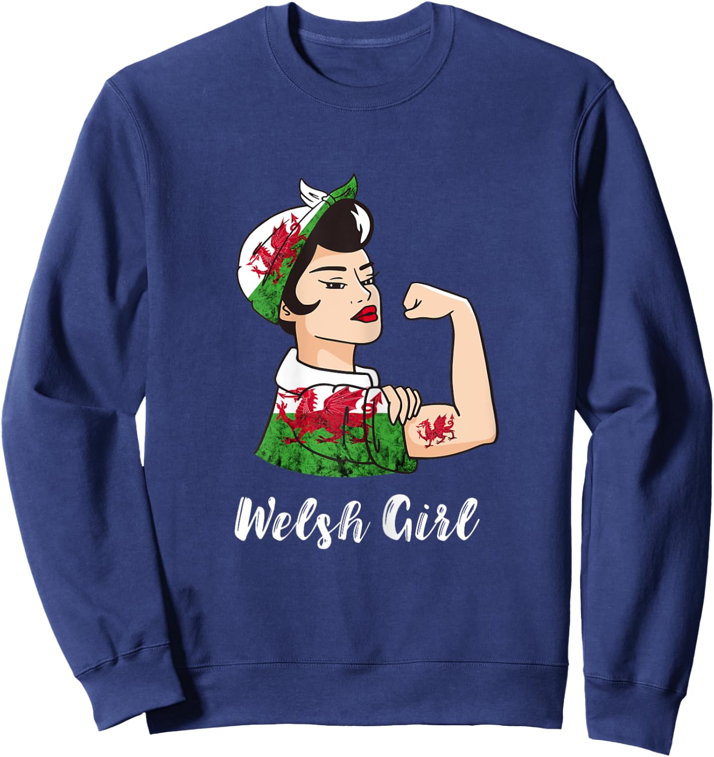 Welsh Girl Strong Woman Welsh Dragon Welsh Flag Wales Sweatshirt - Sweatshirt | Navy