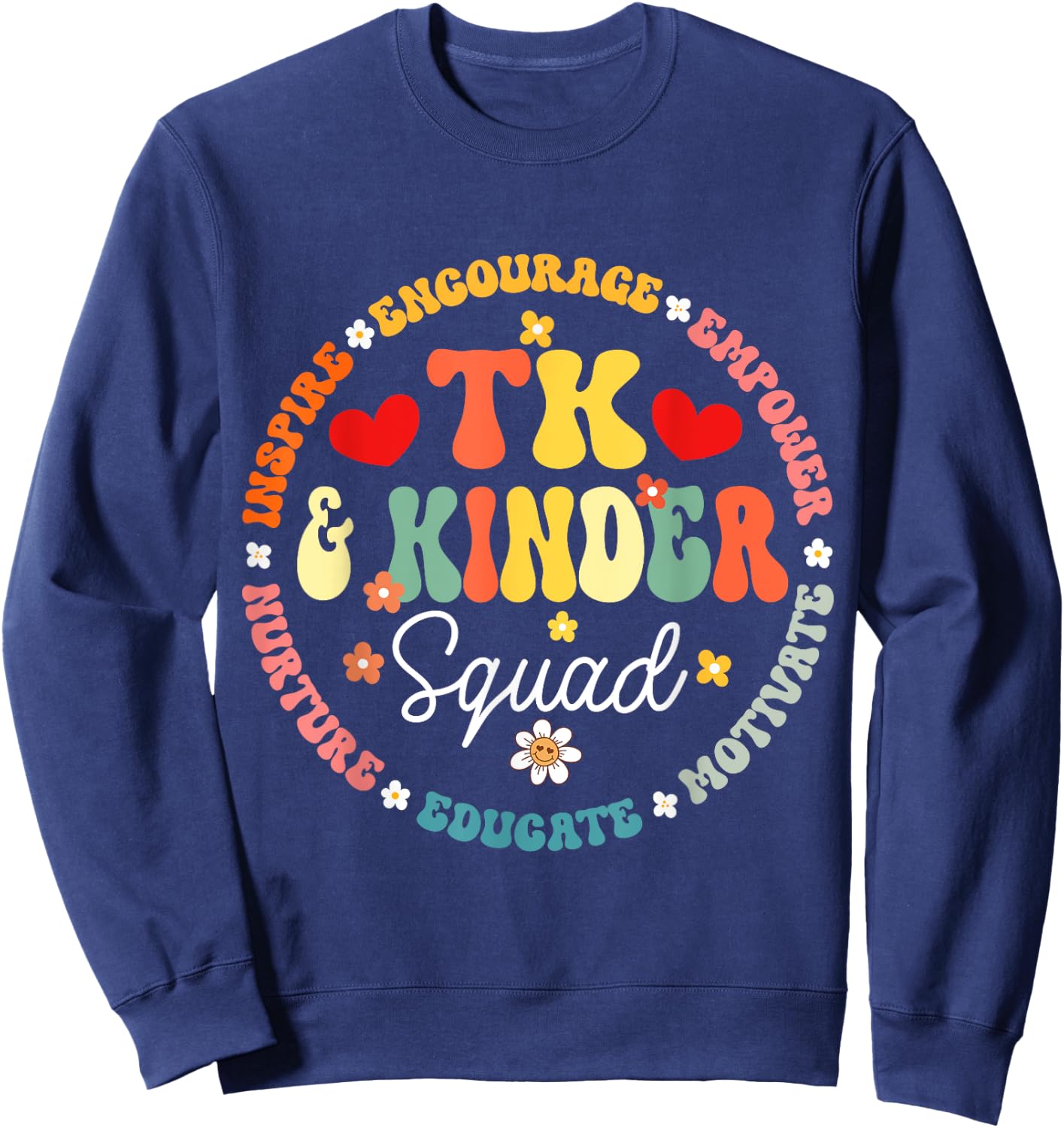 TK And Kinder Squad Transitional Kindergarten Teacher Men Women Girls Kids Sweatshirt - Sweatshirt | Navy