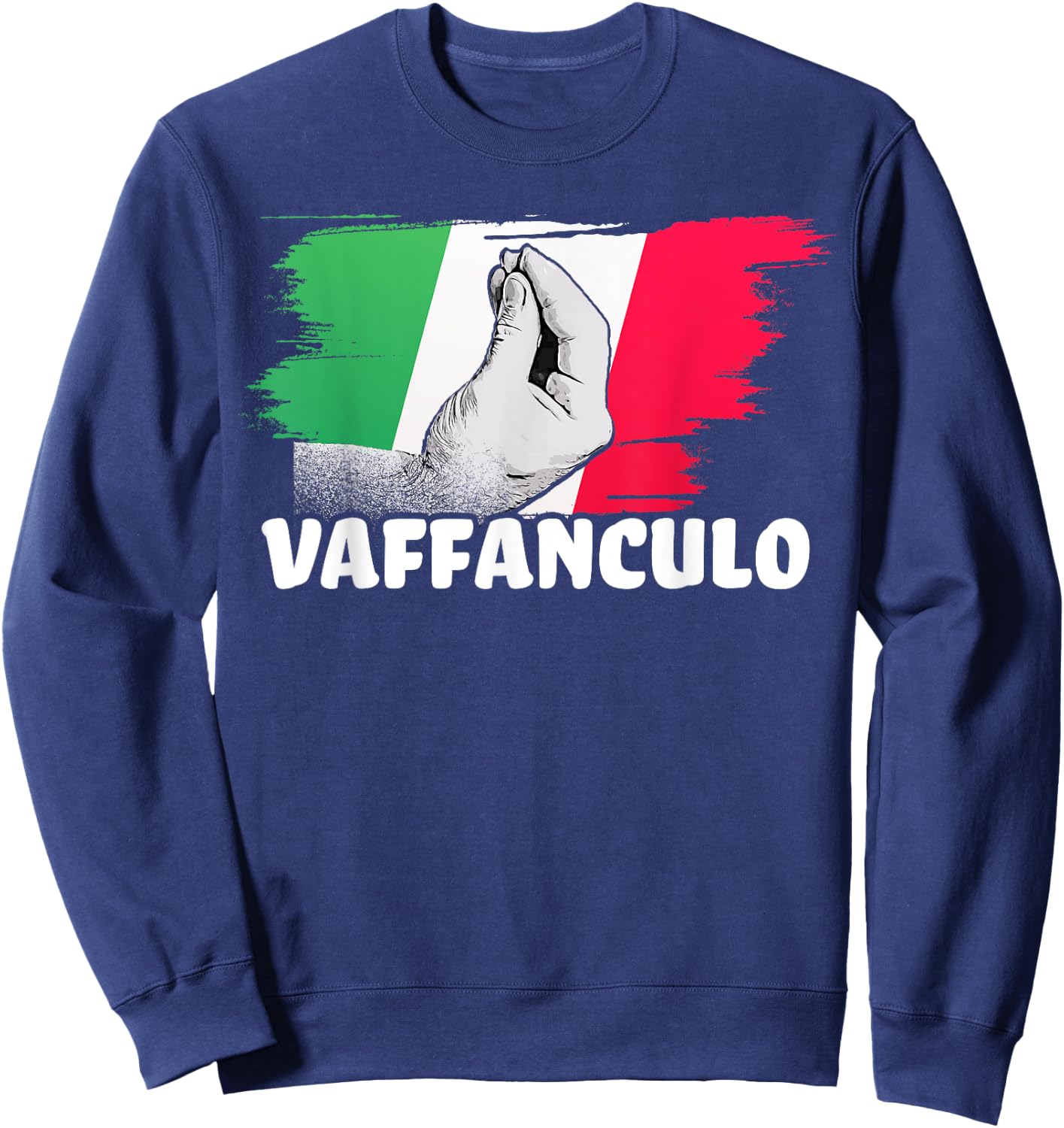 Vaffanculo Italian Italian Funny Saying Sweatshirt - Sweatshirt | Navy