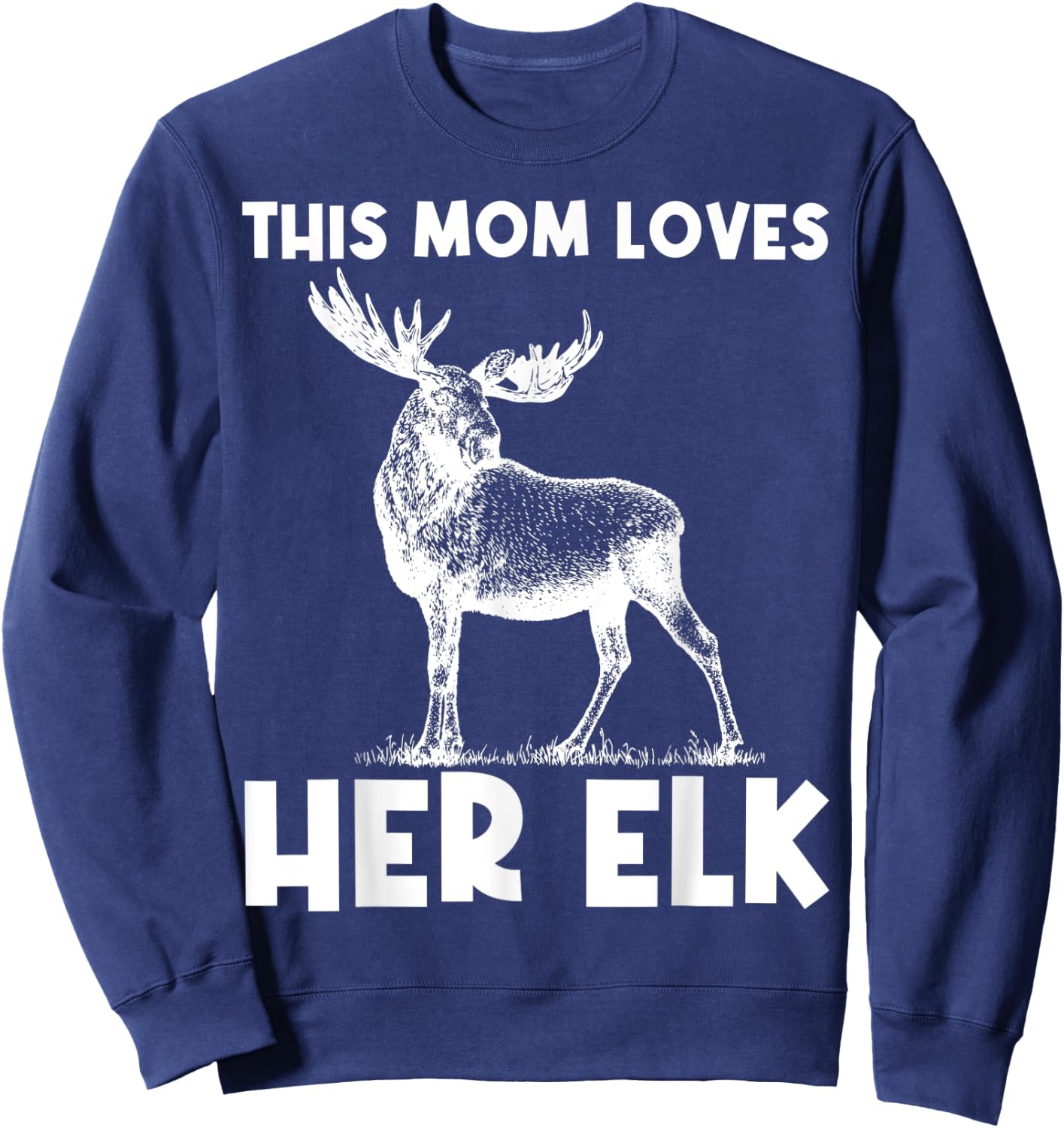Cool Elk Design For Mom Women Elk Deer Hunter Hunting Lovers Sweatshirt - Sweatshirt | Navy