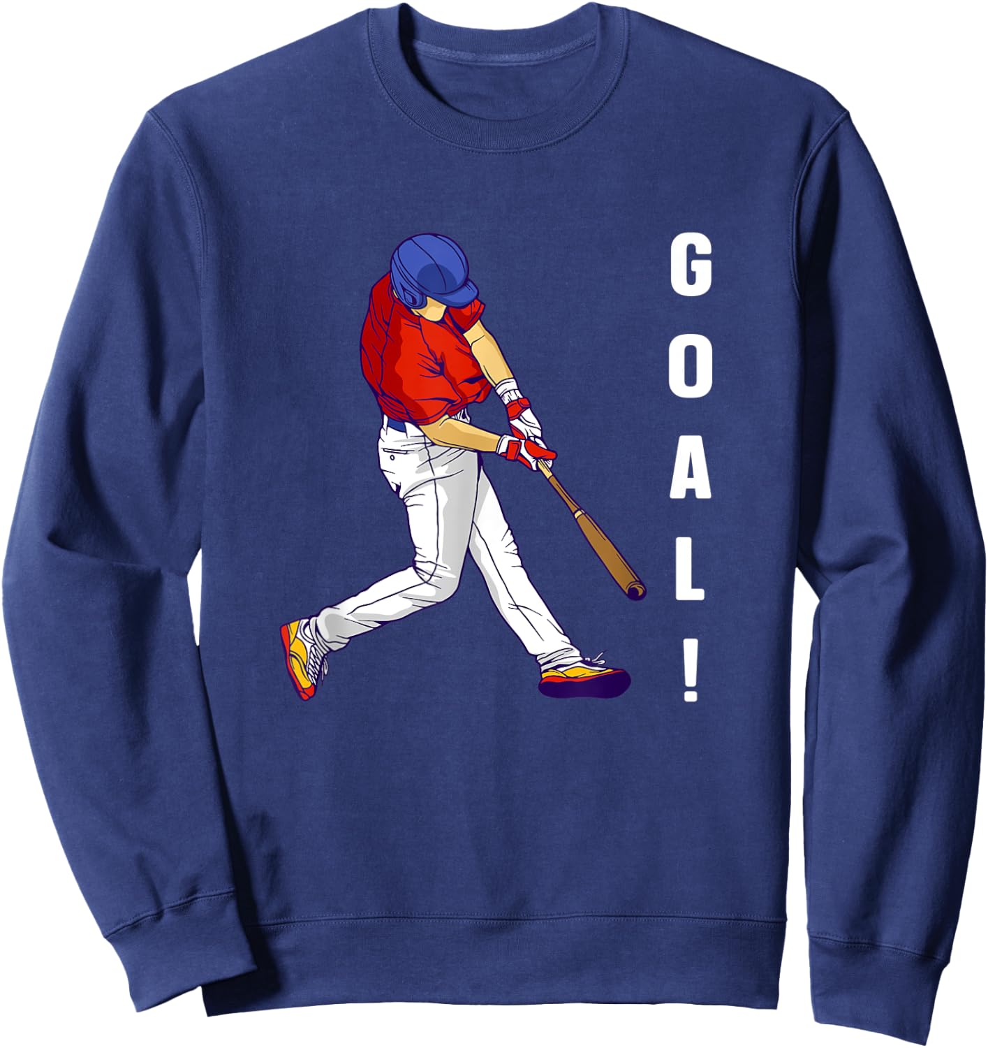 GOAL! Baseball Player Funny Sports Saying Soccer/Hockey Sweatshirt - Sweatshirt | Navy