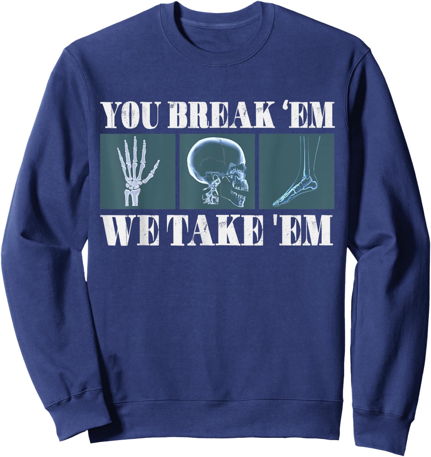 Radiology Joke Radiologists Rad Tech Xray X-Ray Radiologist Sweatshirt - Sweatshirt | Navy