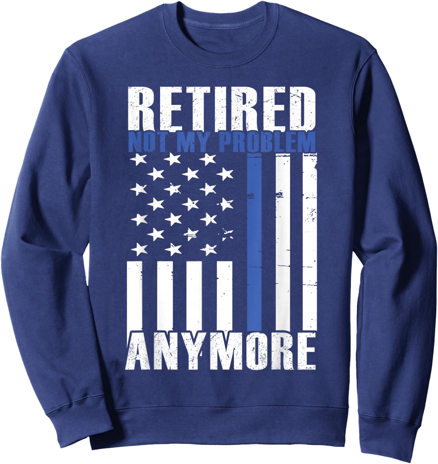 Funny Retired Police Officer Law Enforcement Retirement Sweatshirt - Sweatshirt | Navy