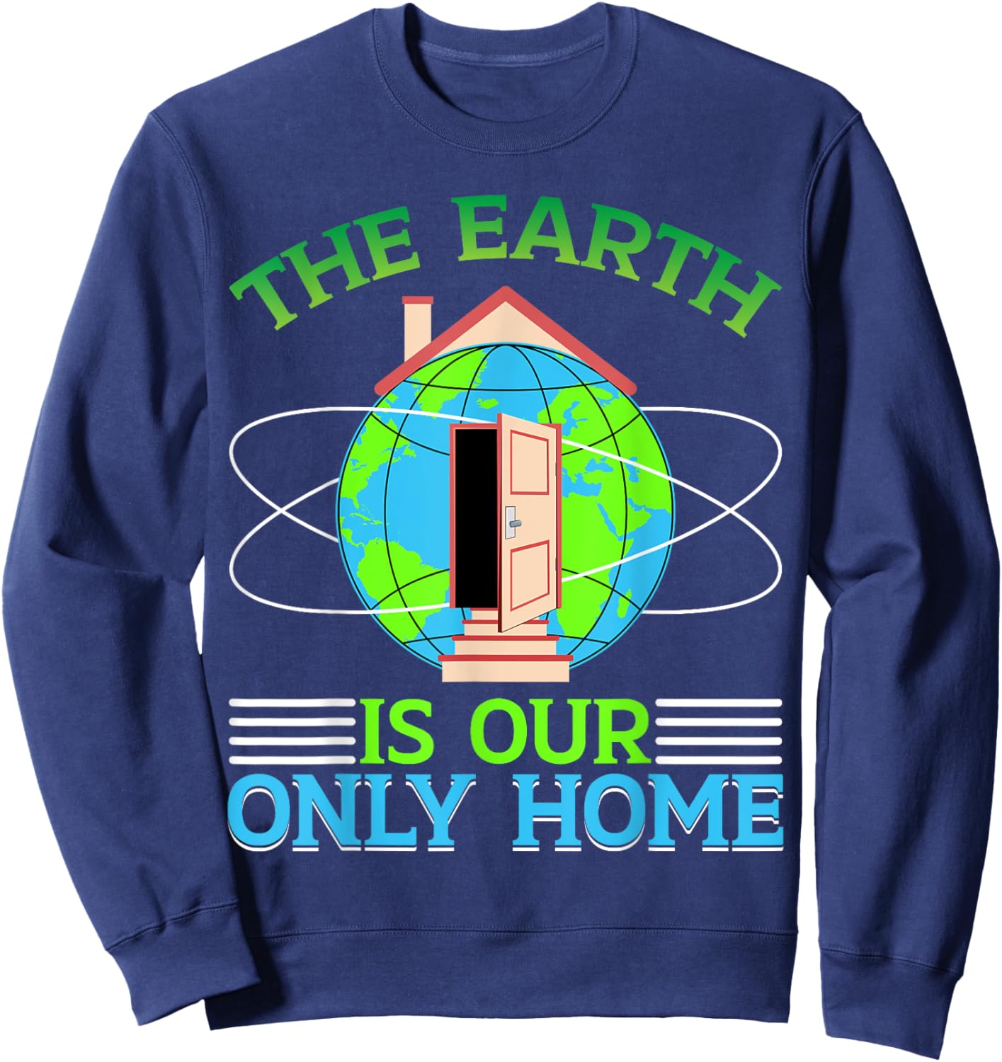 The Earth Is Our Only Home Sweatshirt - Sweatshirt | Navy