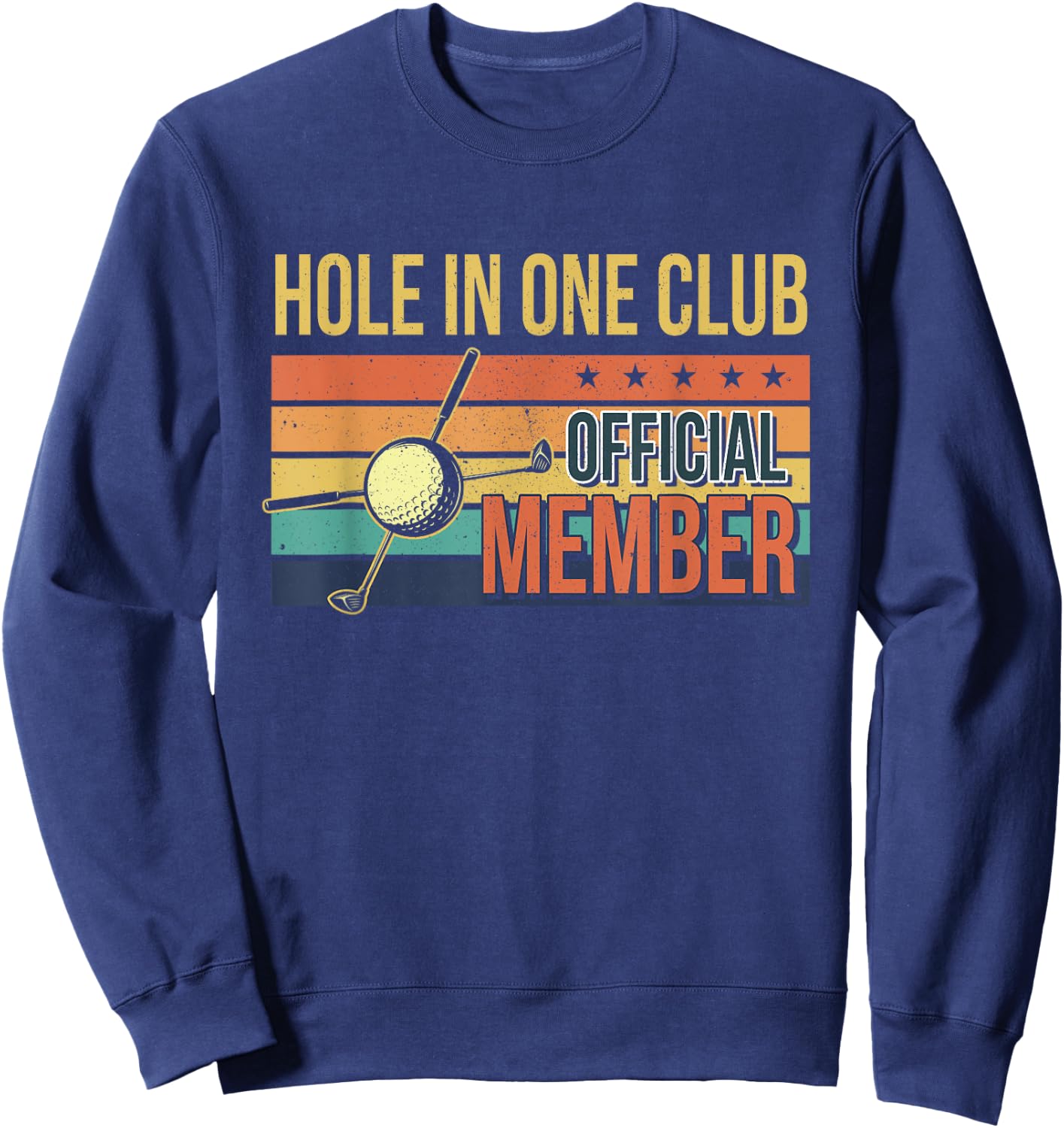 Funny Hole In One Golf Dad & Cart Golfer Sweatshirt - Sweatshirt | Navy