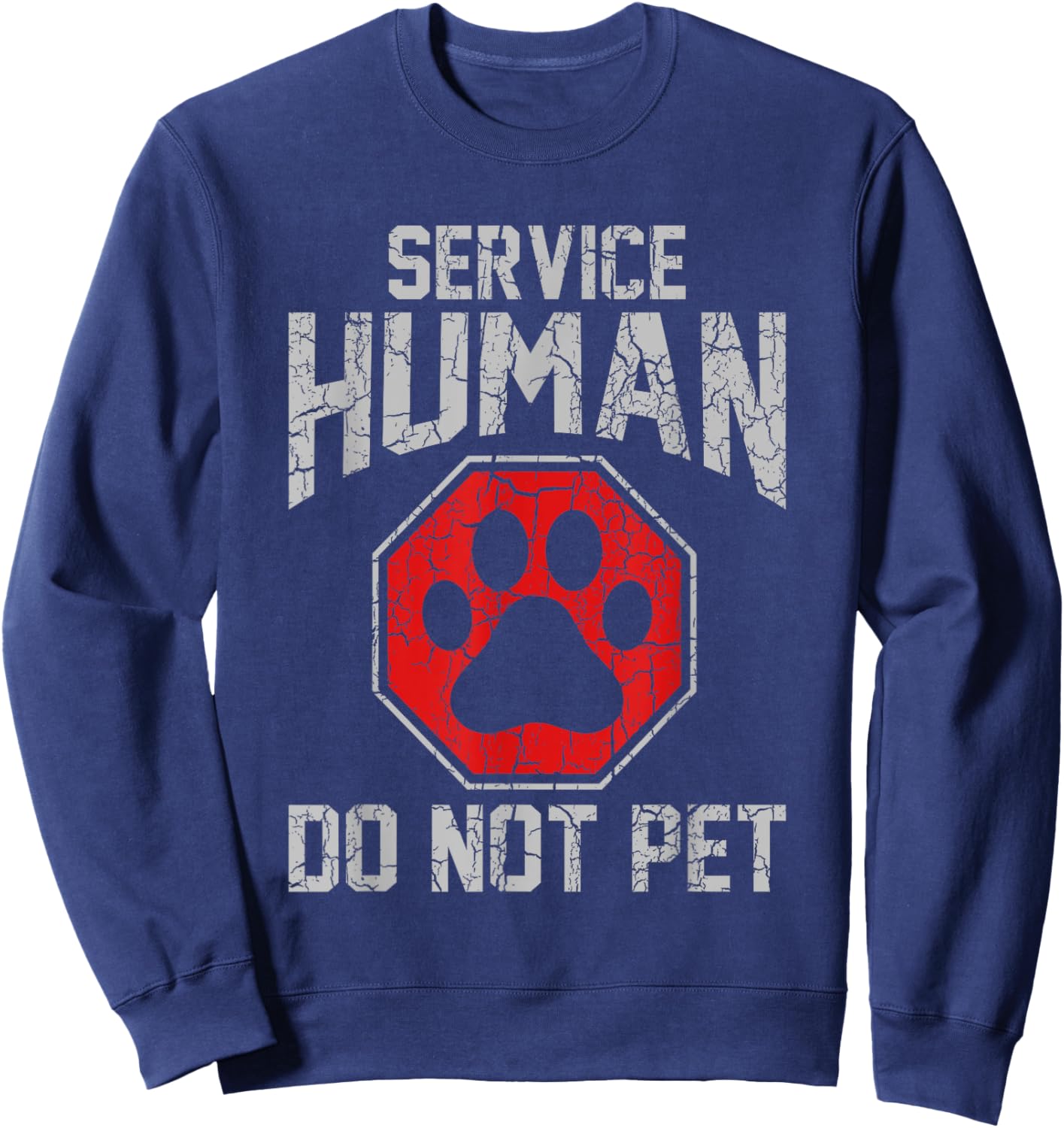Service Dog Human Do Not Pet Funny Vintage Rescue Dog Owner Sweatshirt - Sweatshirt | Navy