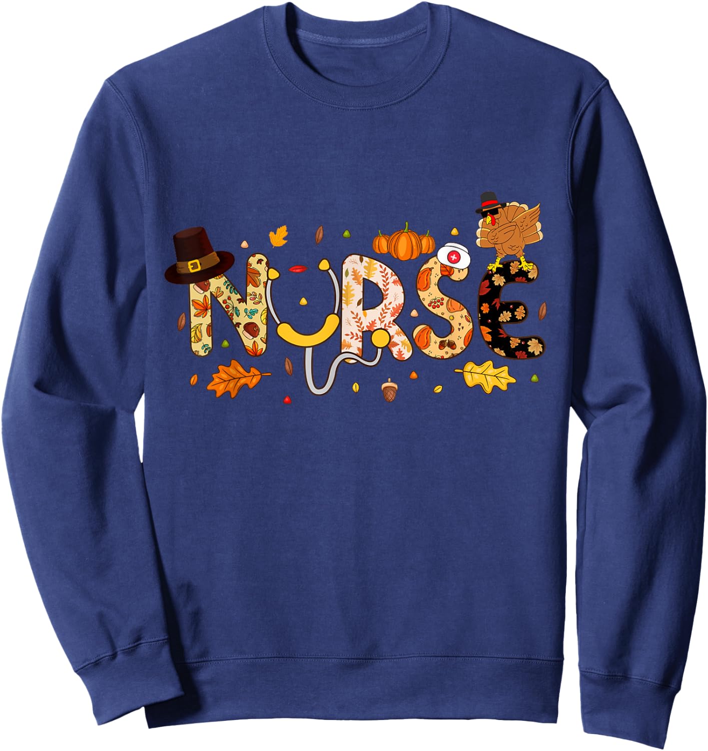 Nurse Thanksgiving Health Worker Nurse Nursing Fall Turkey Sweatshirt - Sweatshirt | Navy