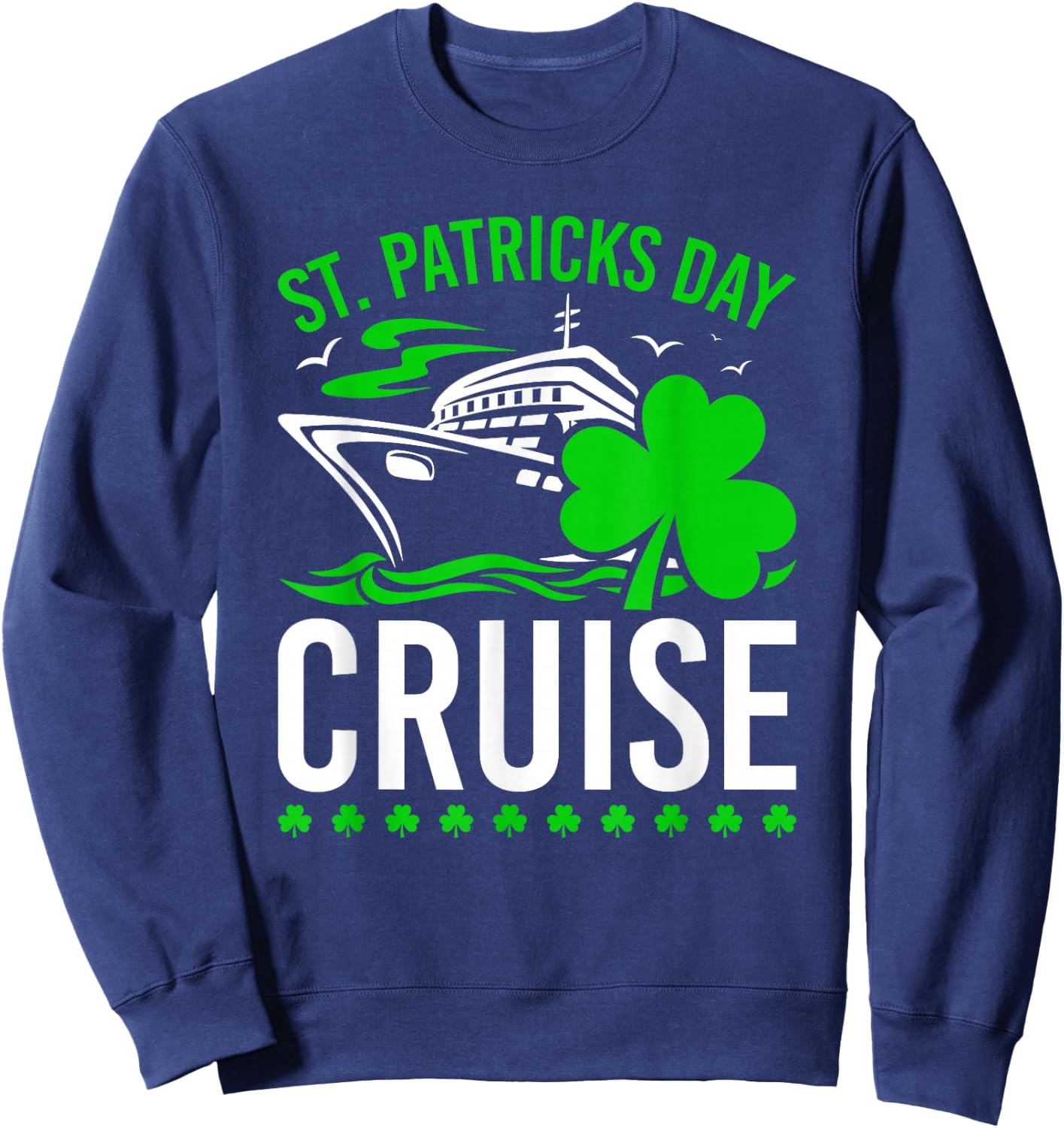 St. Patricks Day Cruising Trip Black Small Sweatshirt - Sweatshirt | Navy