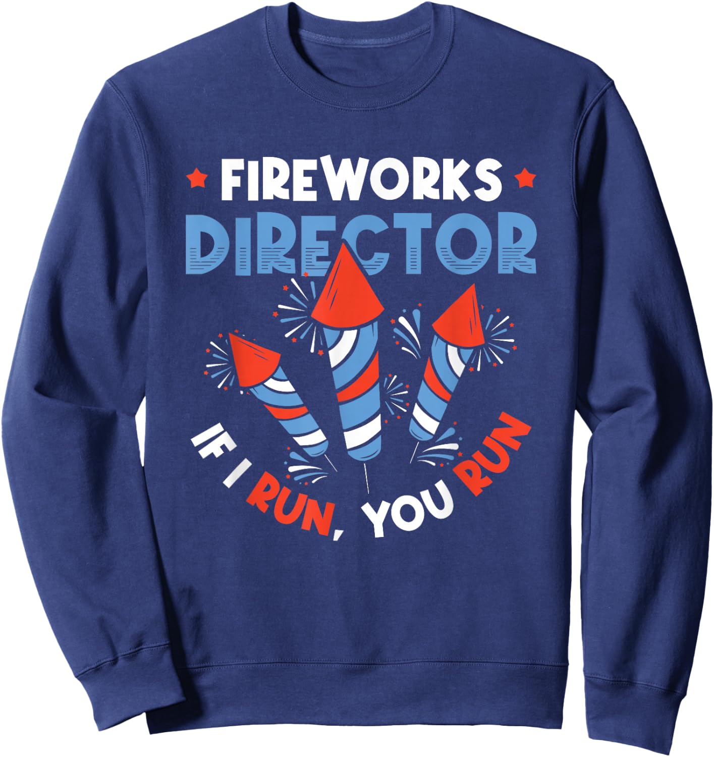 Fireworks Director Fireworks Pyrotechnician Sweatshirt - Sweatshirt | Navy