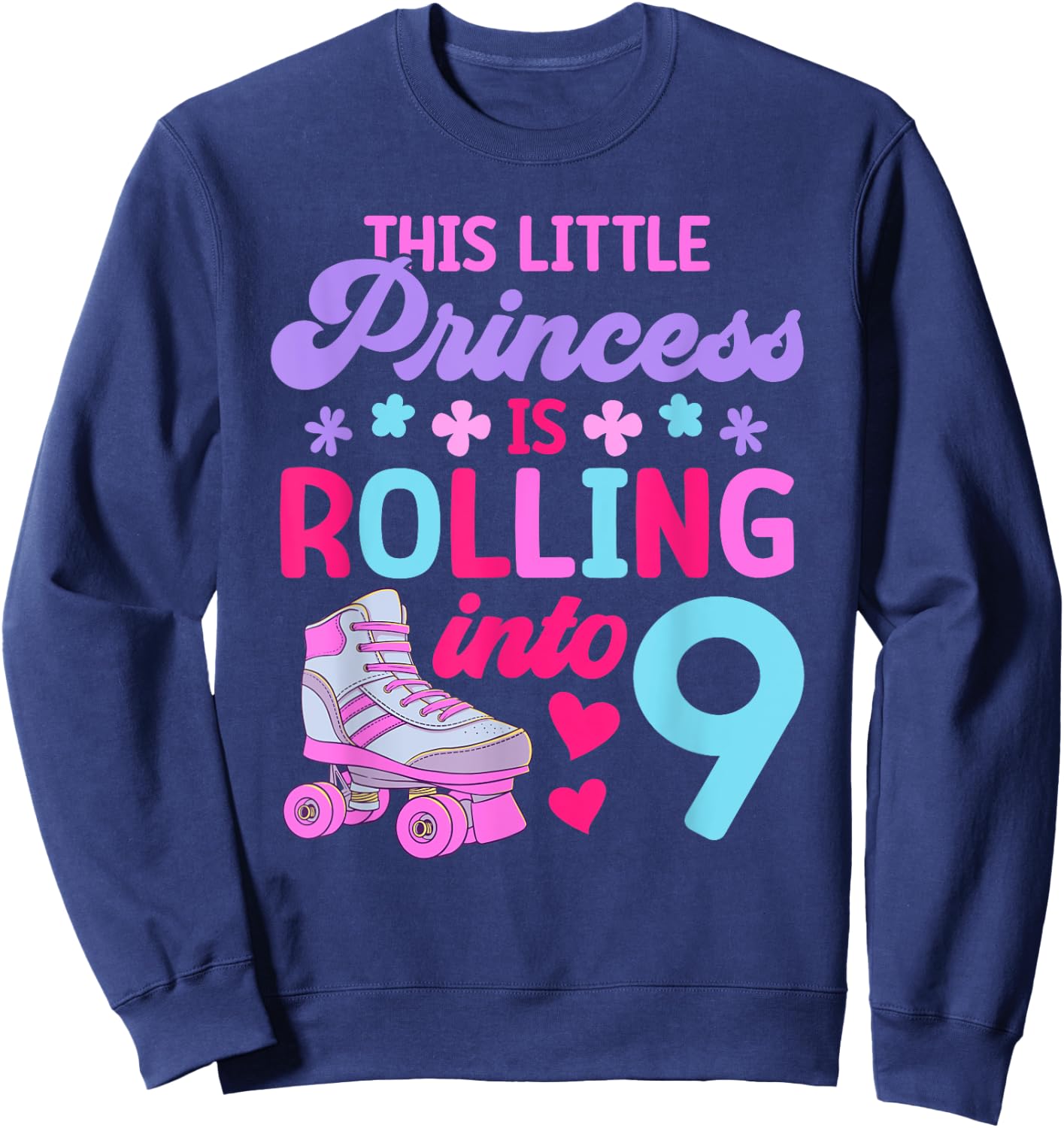 Rolling into 9 Girls 9th Birthday Roller Skates Sweatshirt - Sweatshirt | Navy